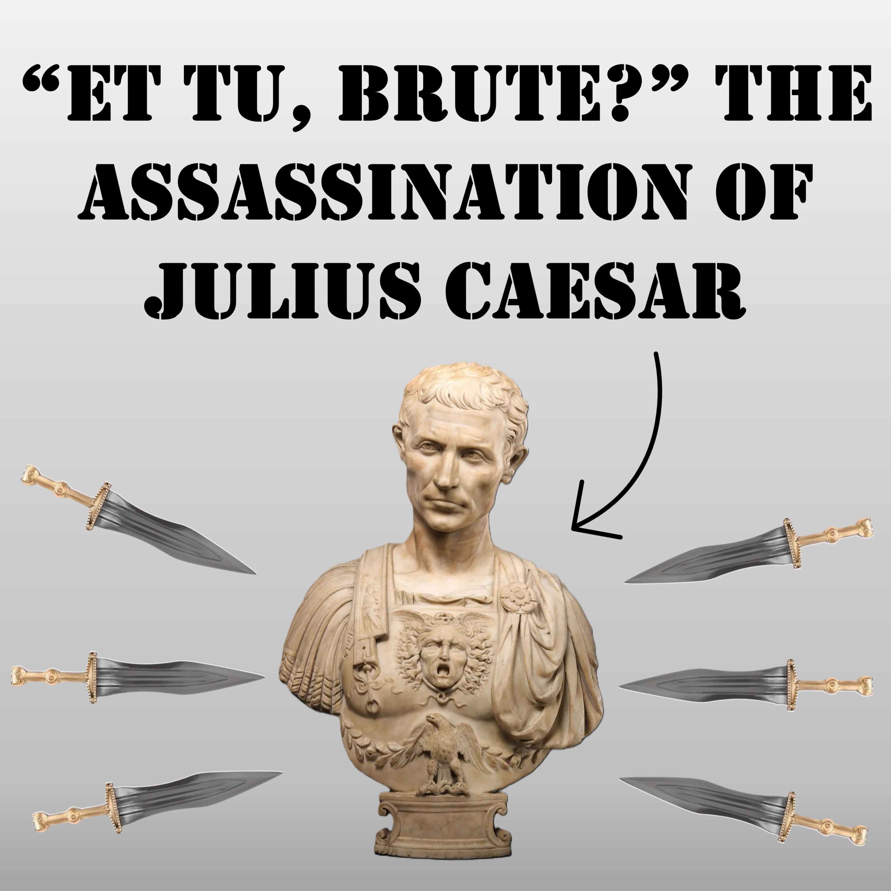 #1 - The Assassination of Julius Caesar: Rome's Bloody Ides of March episode artwork