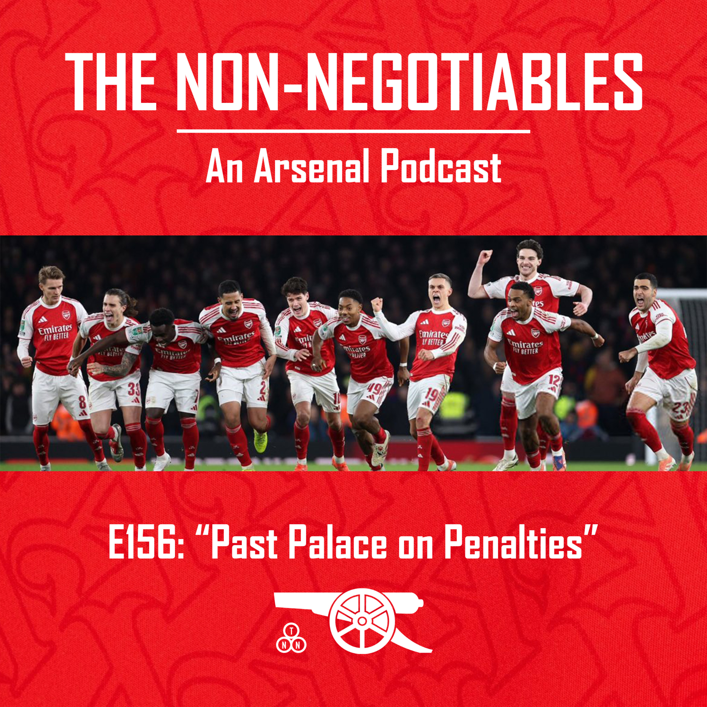 E156: "Past Palace on Penalties: Arsenal Through to the Carabao Cup Semi-Finals After Late Emirates Twist" episode artwork