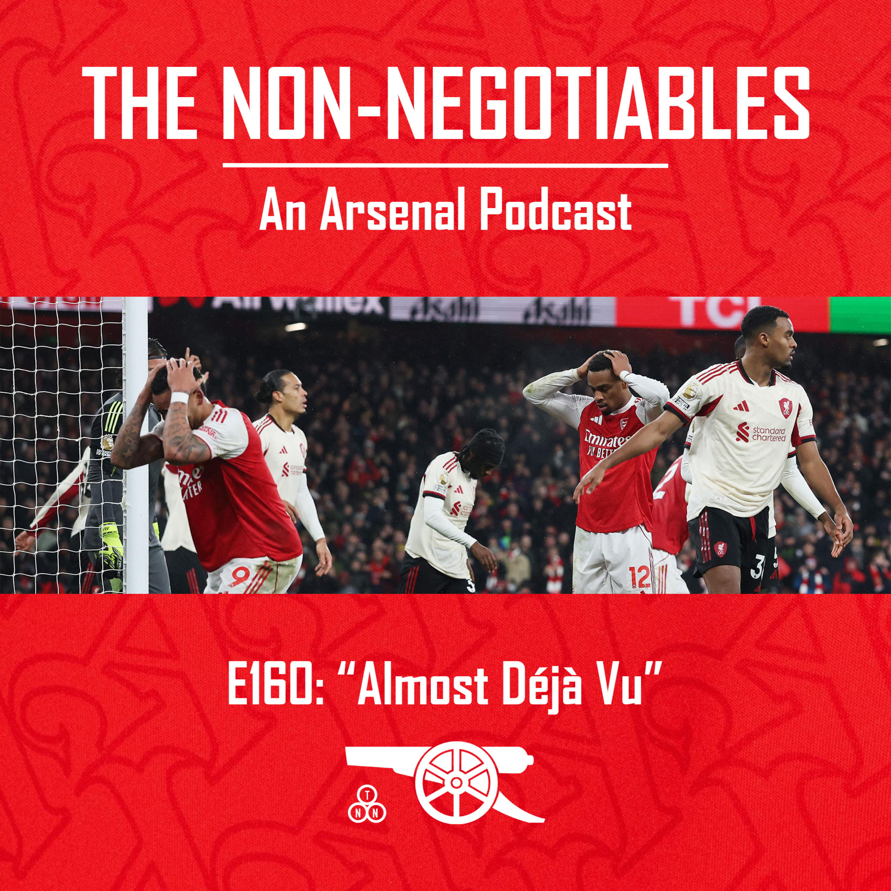 E160 “Almost Déjà Vu: Arsenal & Liverpool Re-Run a Boring Script — This Time, Szoboszlai Misses” episode artwork
