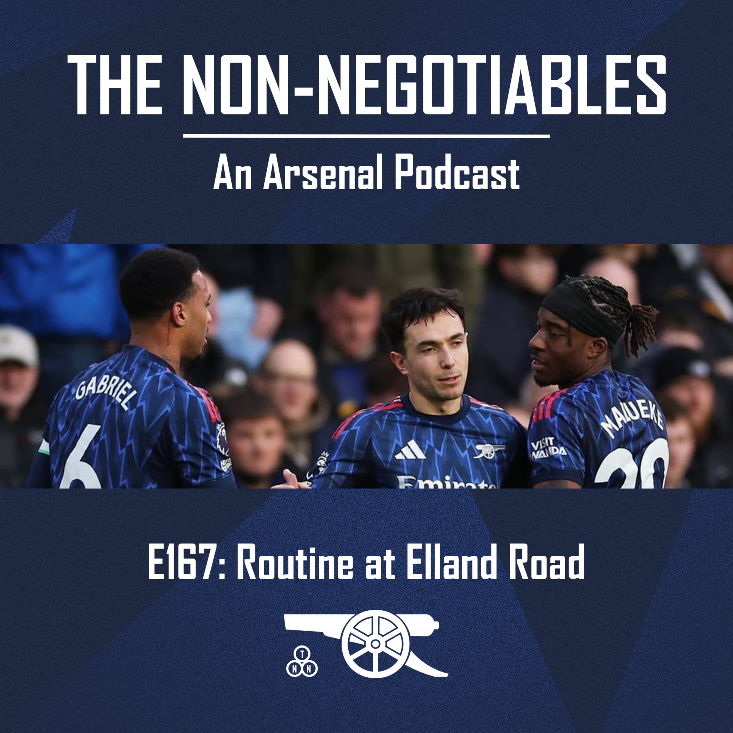 E167: "Routine at Elland Road - A Comfortable Four-Goal Win at Leeds, Tempered by Injury Blows to Saka and Merino" episode artwork
