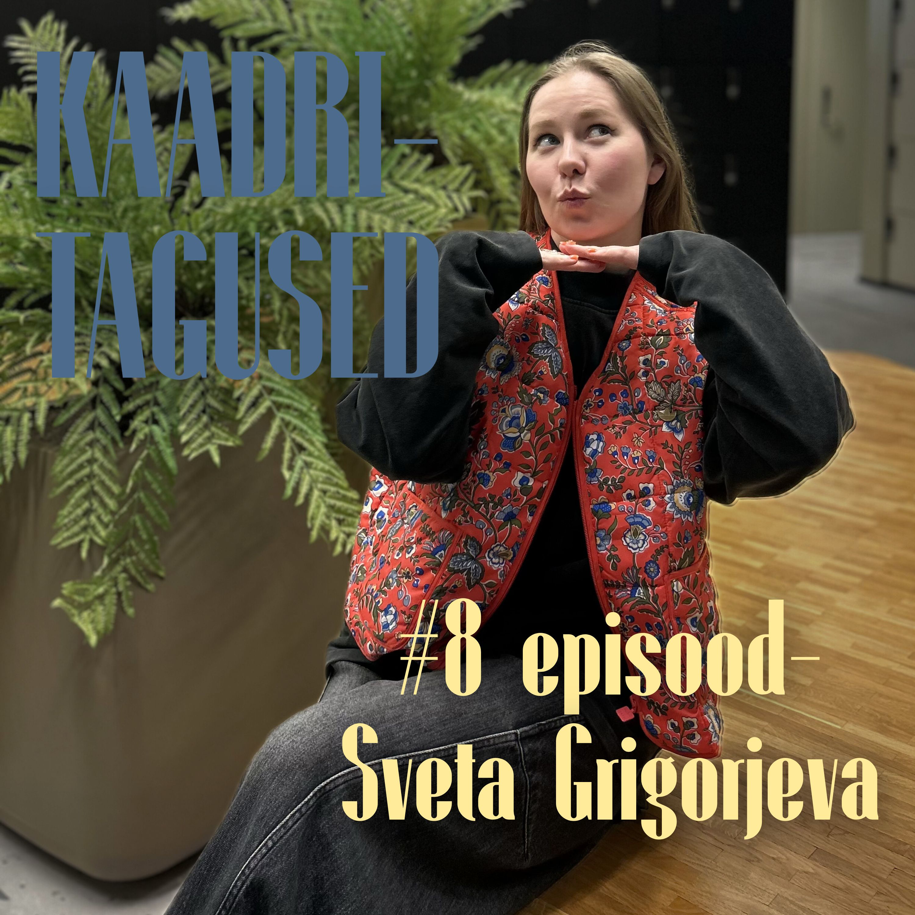 #8 episood- Sveta Grigorjeva episode artwork