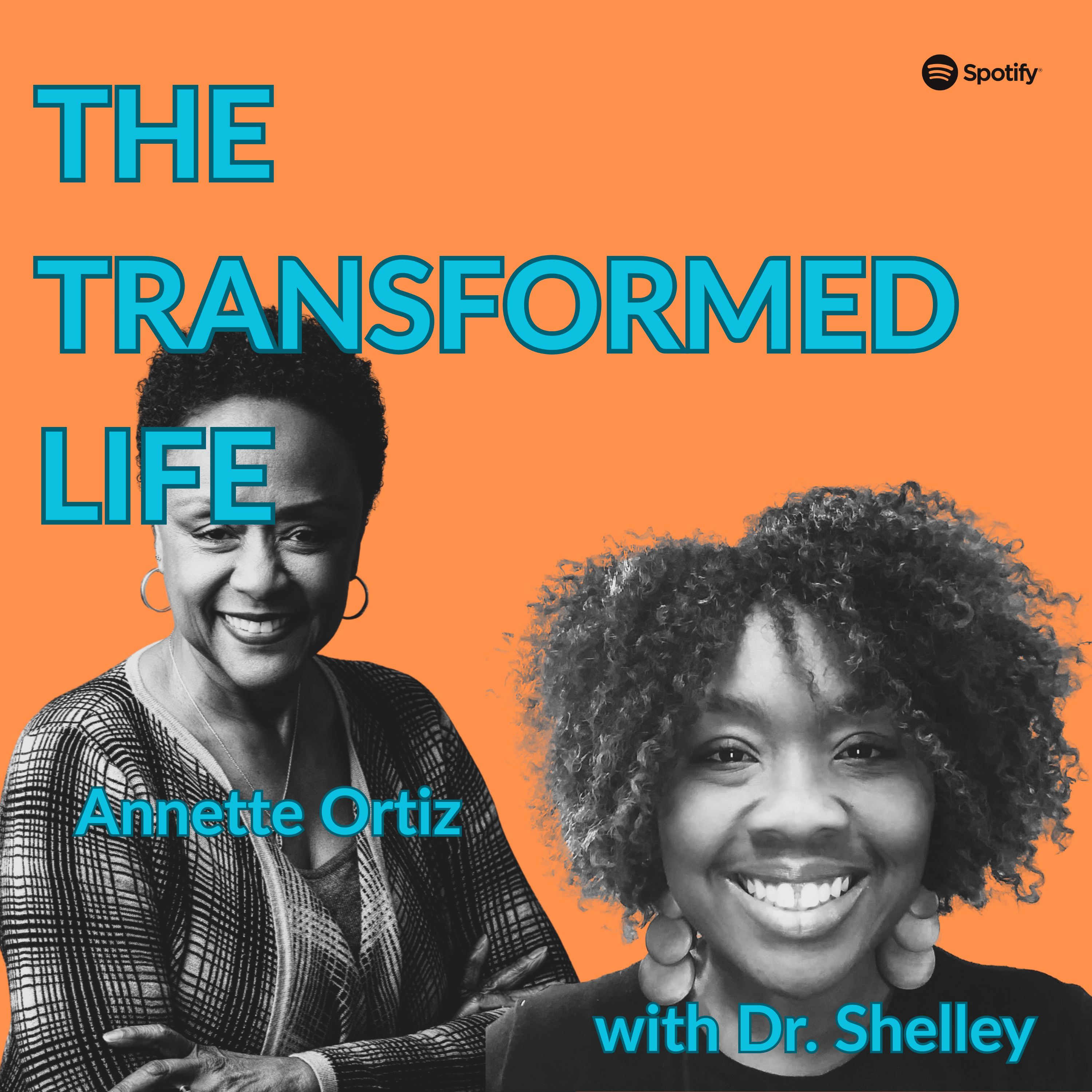 The Transformed Life with Dr. Shelley and Annette Ortiz episode artwork