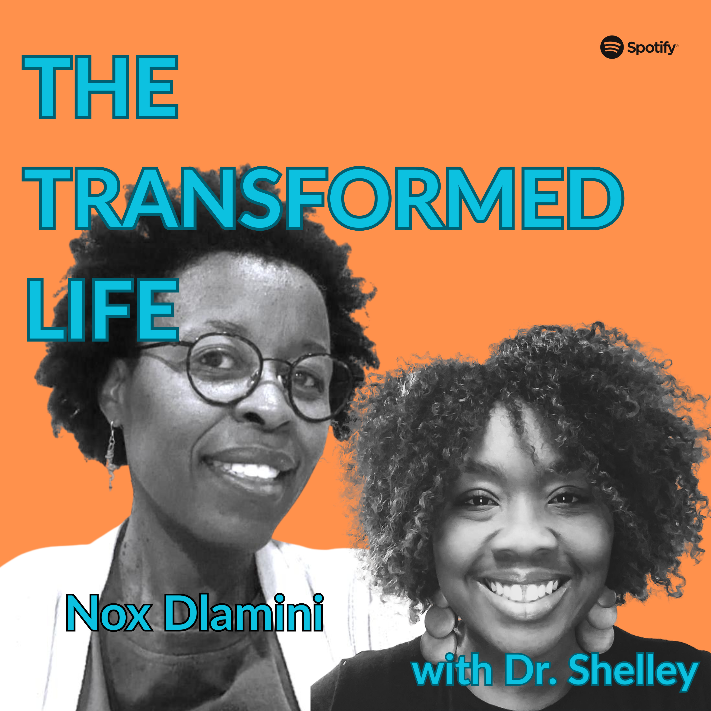 The Transformed Life with Dr. Shelley and Nox Dlamini episode artwork
