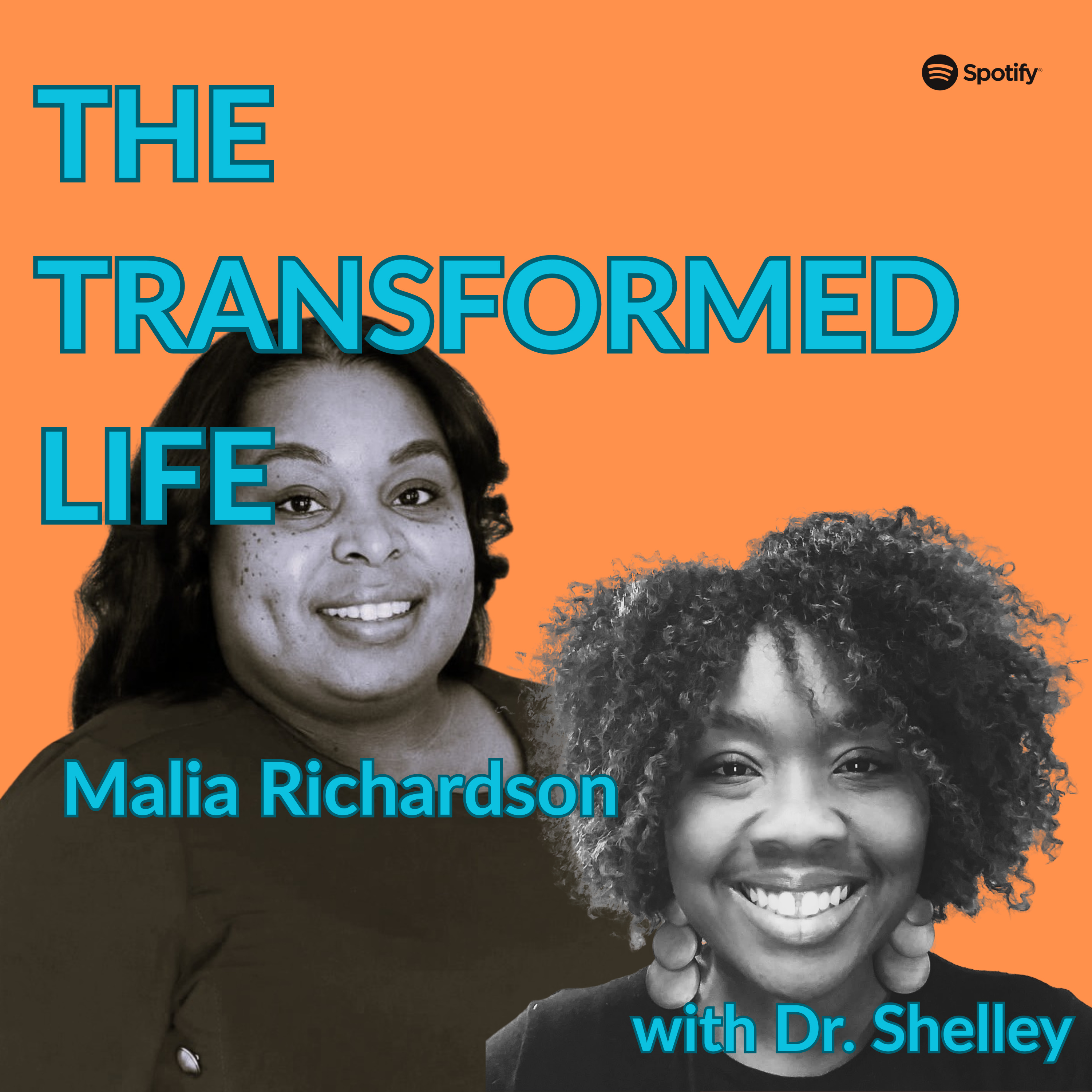 The Transformed Life with Dr. Shelley and Malia Richardson episode artwork