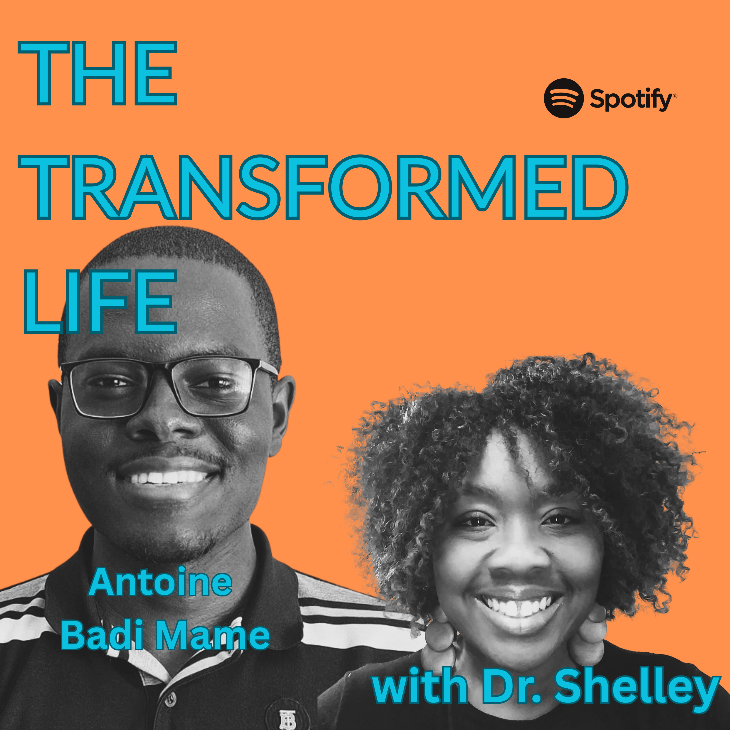 The Transformed Life with Dr. Shelley and Antoine Badi Mame episode artwork