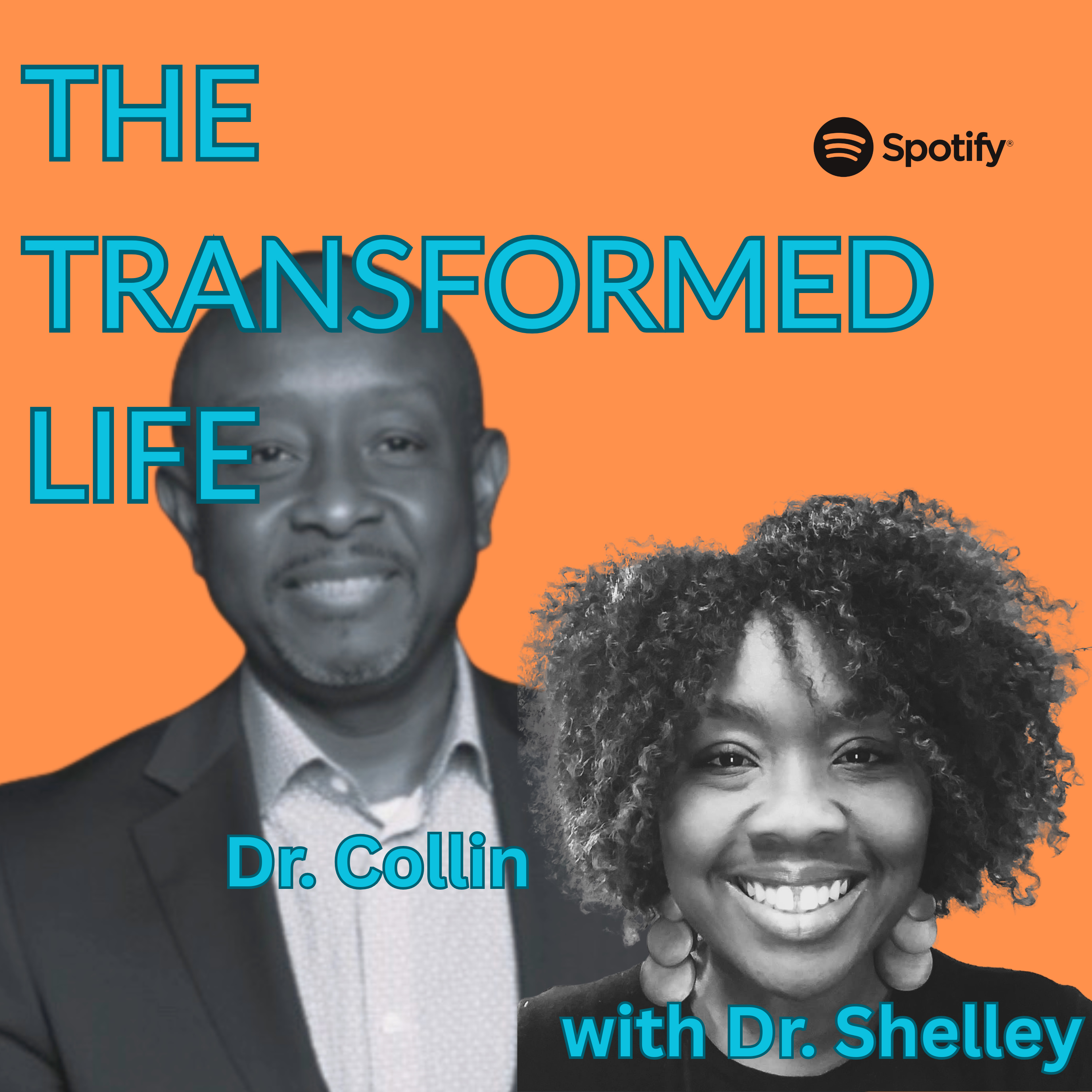 The Transformed Life with Dr. Shelley and Dr. Collin! episode artwork