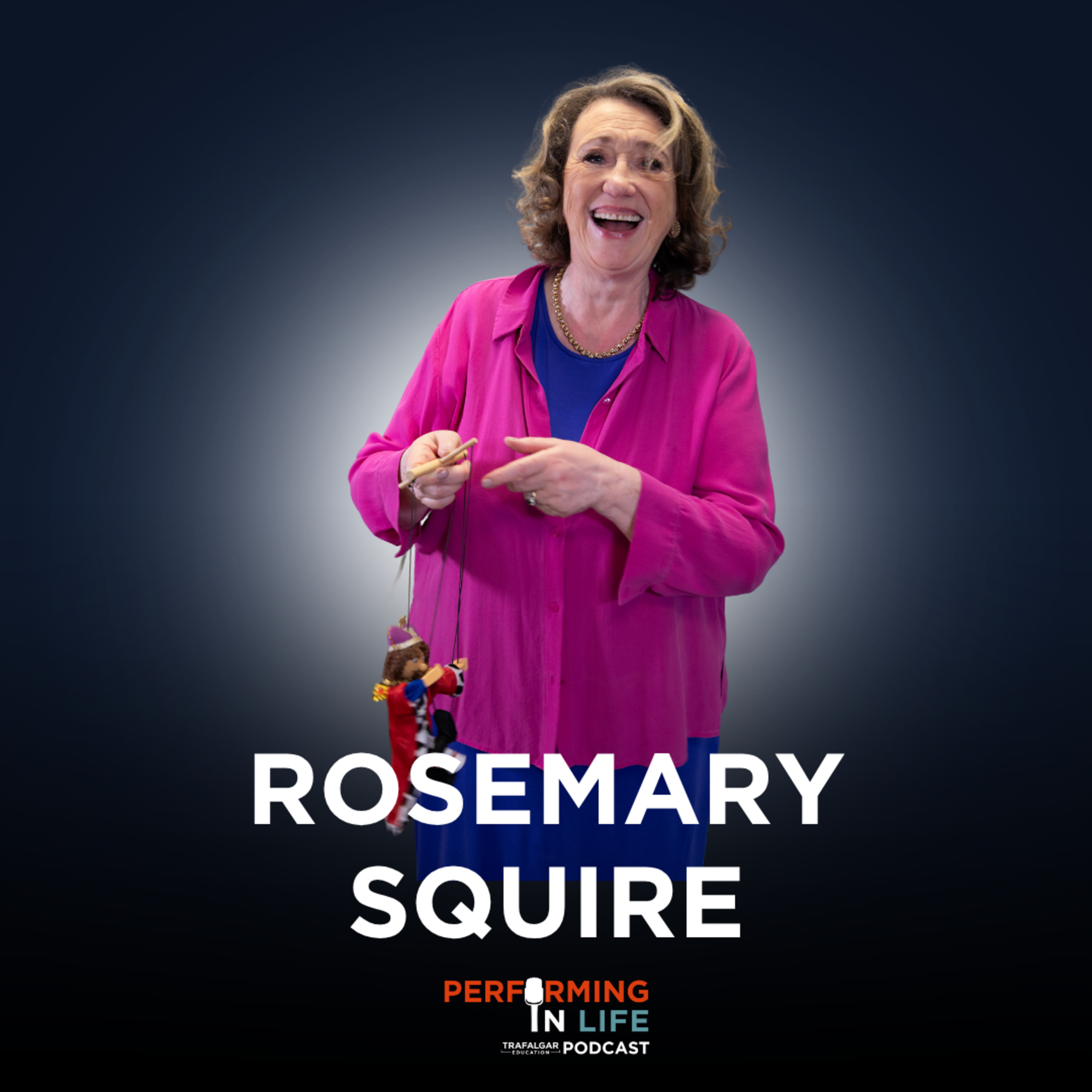 Ep2 - Dame Rosemary Squire on Theatre, Tenacity & Kindness episode artwork