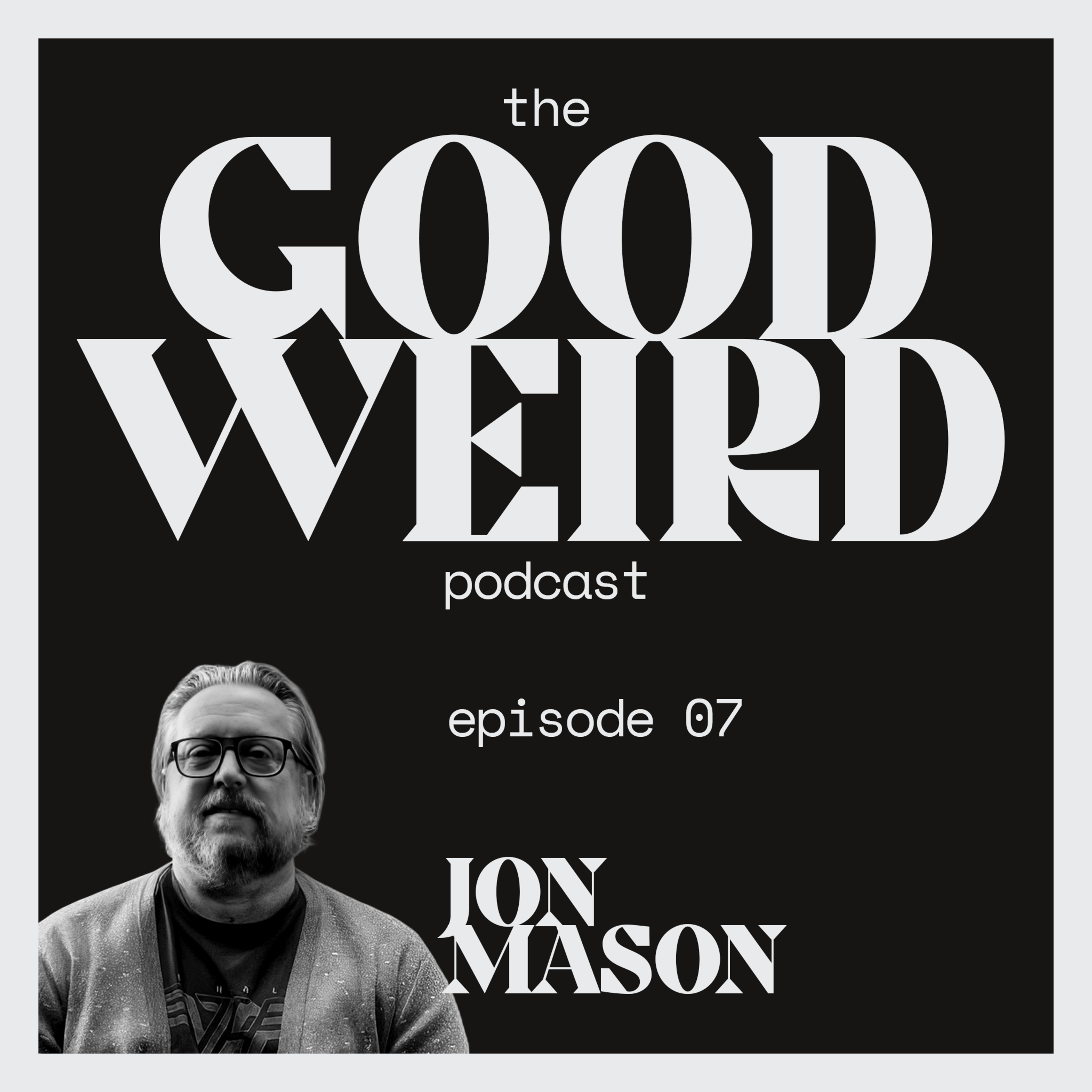 Ep. 07 Jon Mason episode artwork