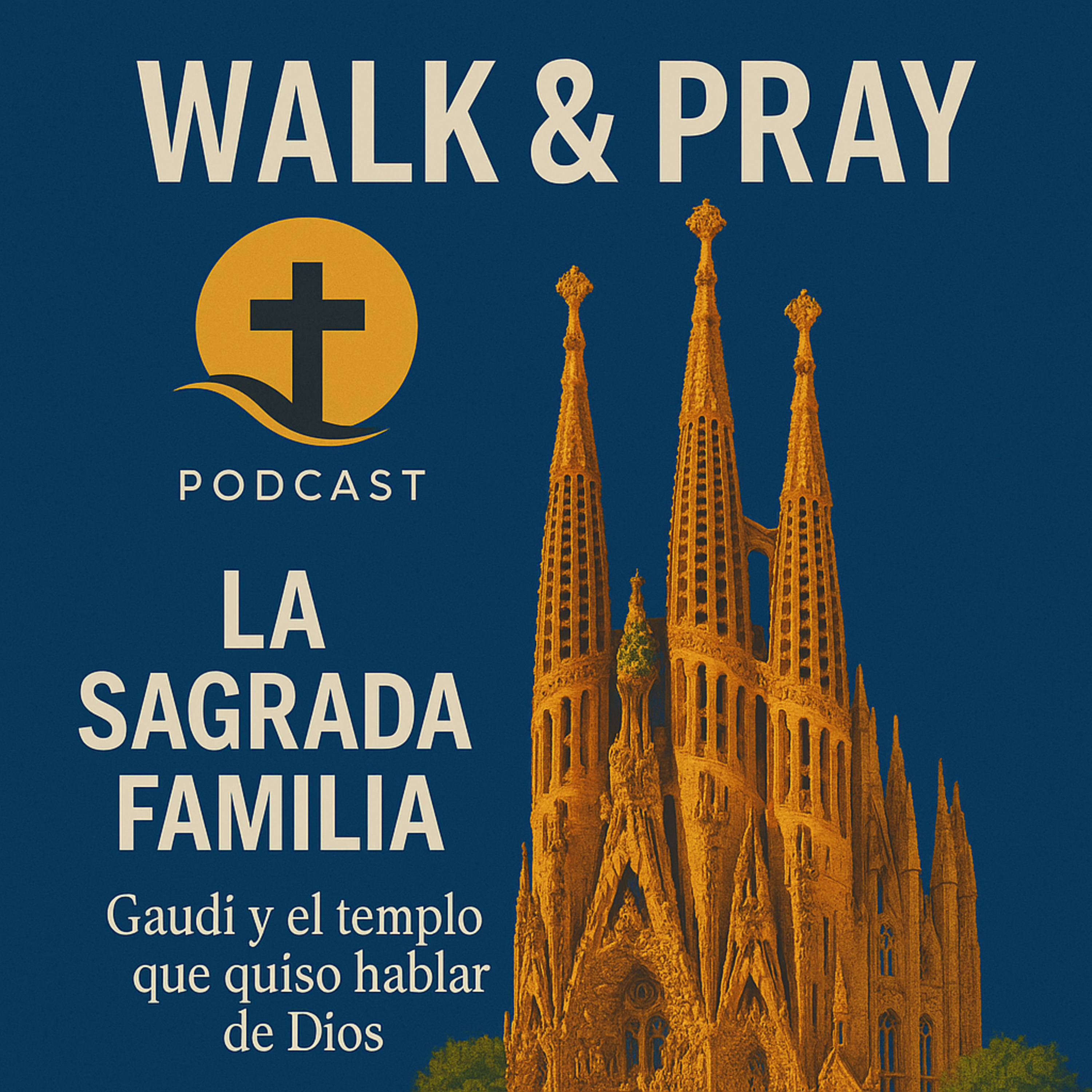 Capítulo 5. La Sagrada Familia de Barcelona. Gaudí y el templo que quiso hablar de Dios. episode artwork