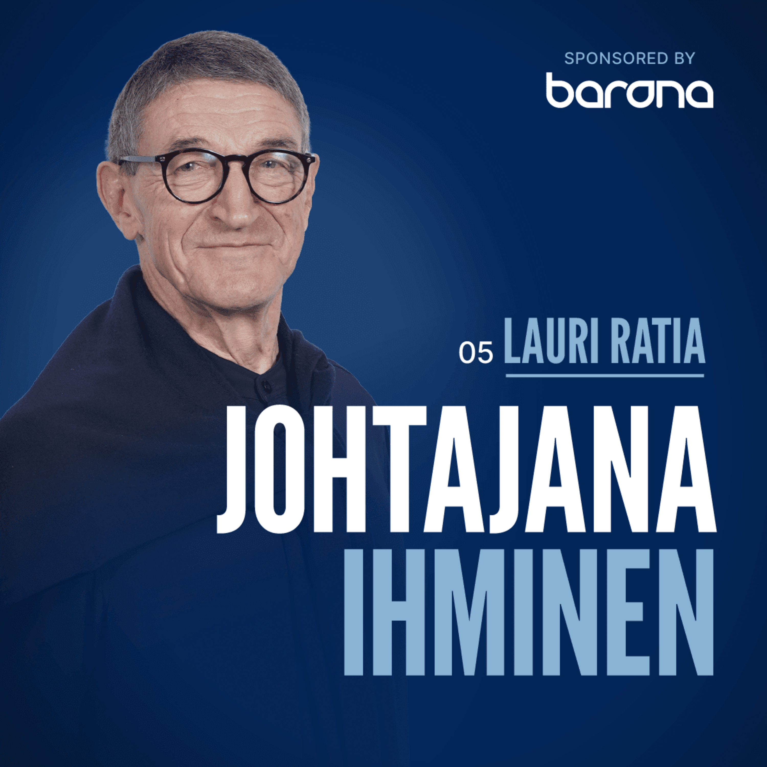 5. Nukkuuko muutosjohtaja yönsä hyvin? – Lauri Ratia episode artwork