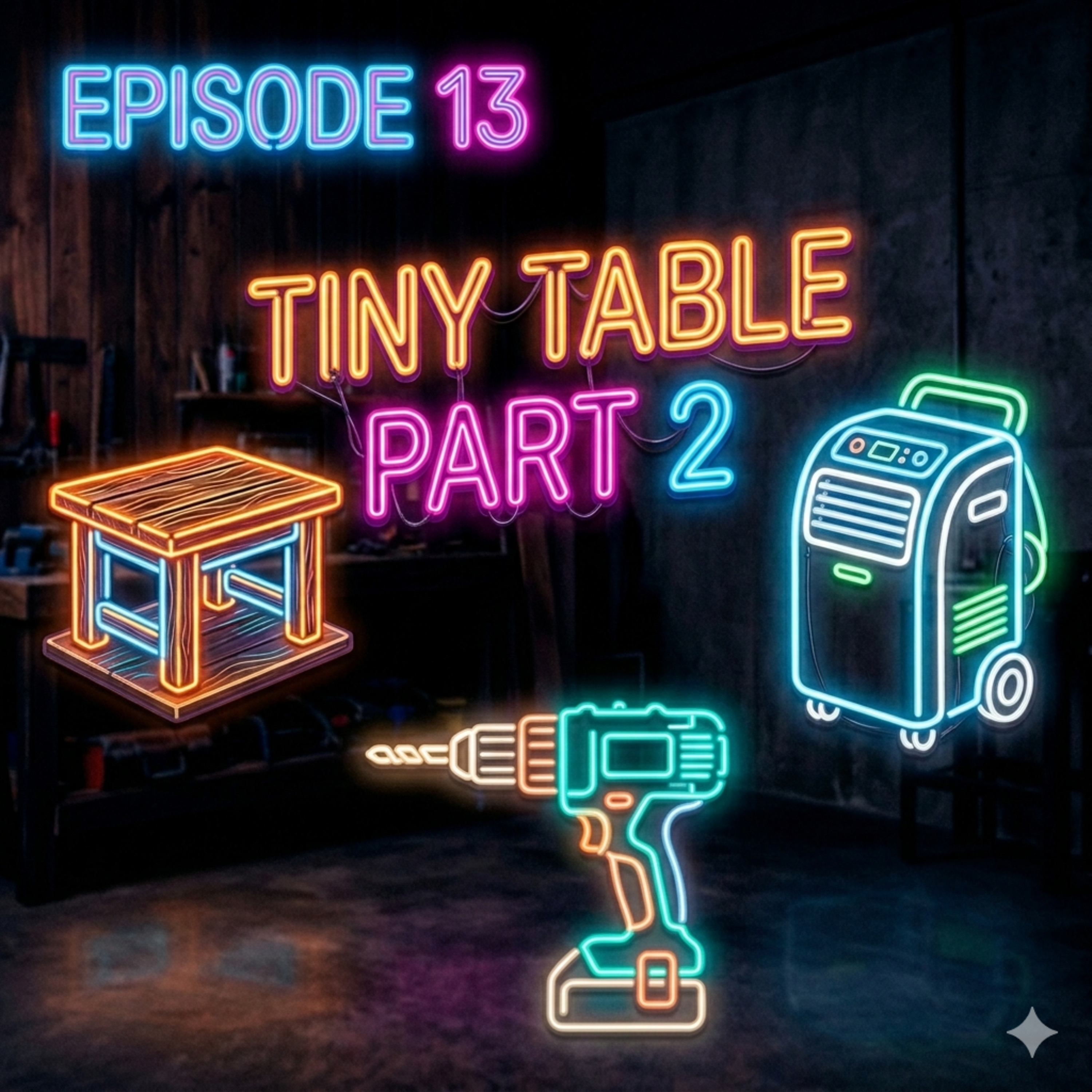 Episode 13 Tiny Table Part 2 episode artwork