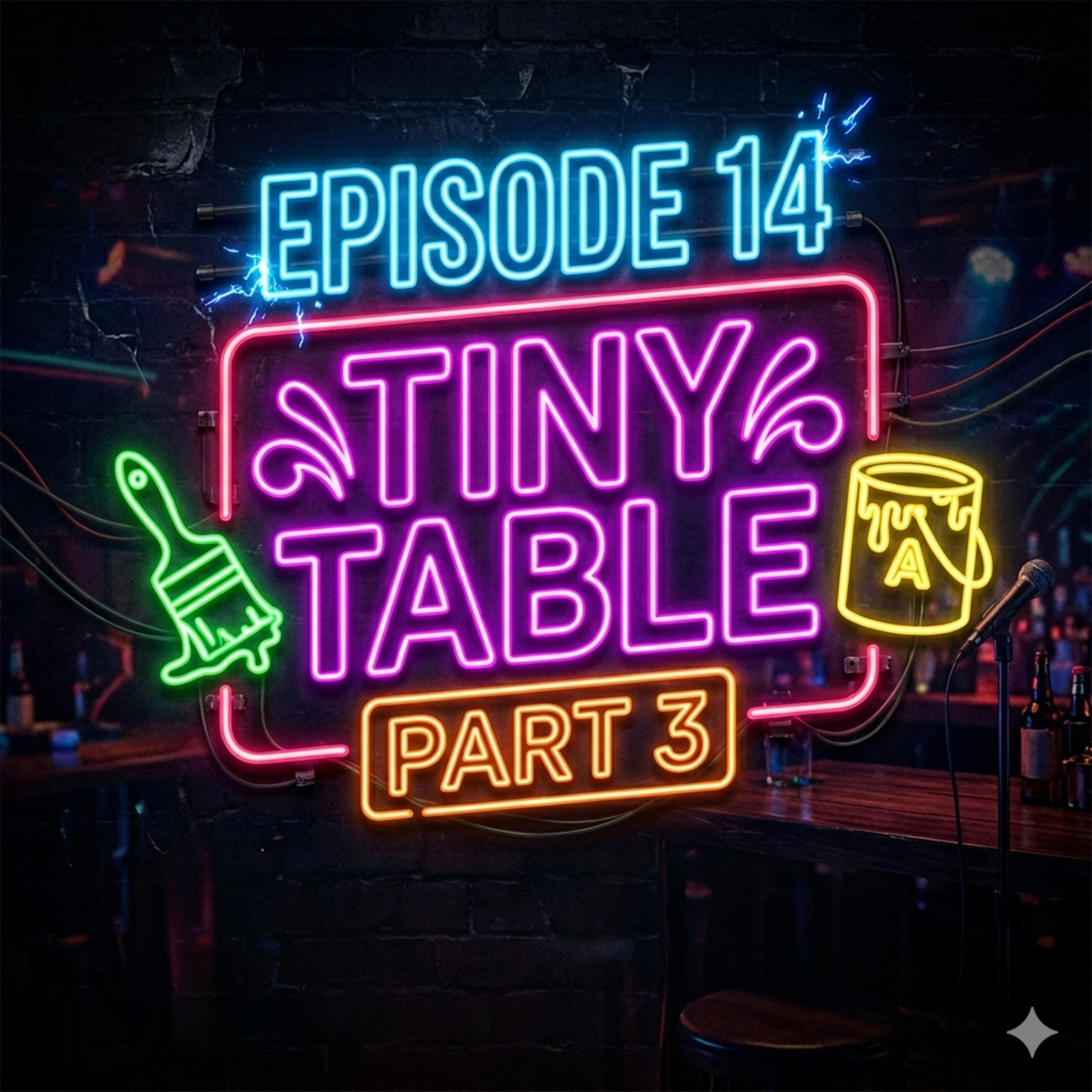 Episode 14 Tiny Table Part 3 episode artwork