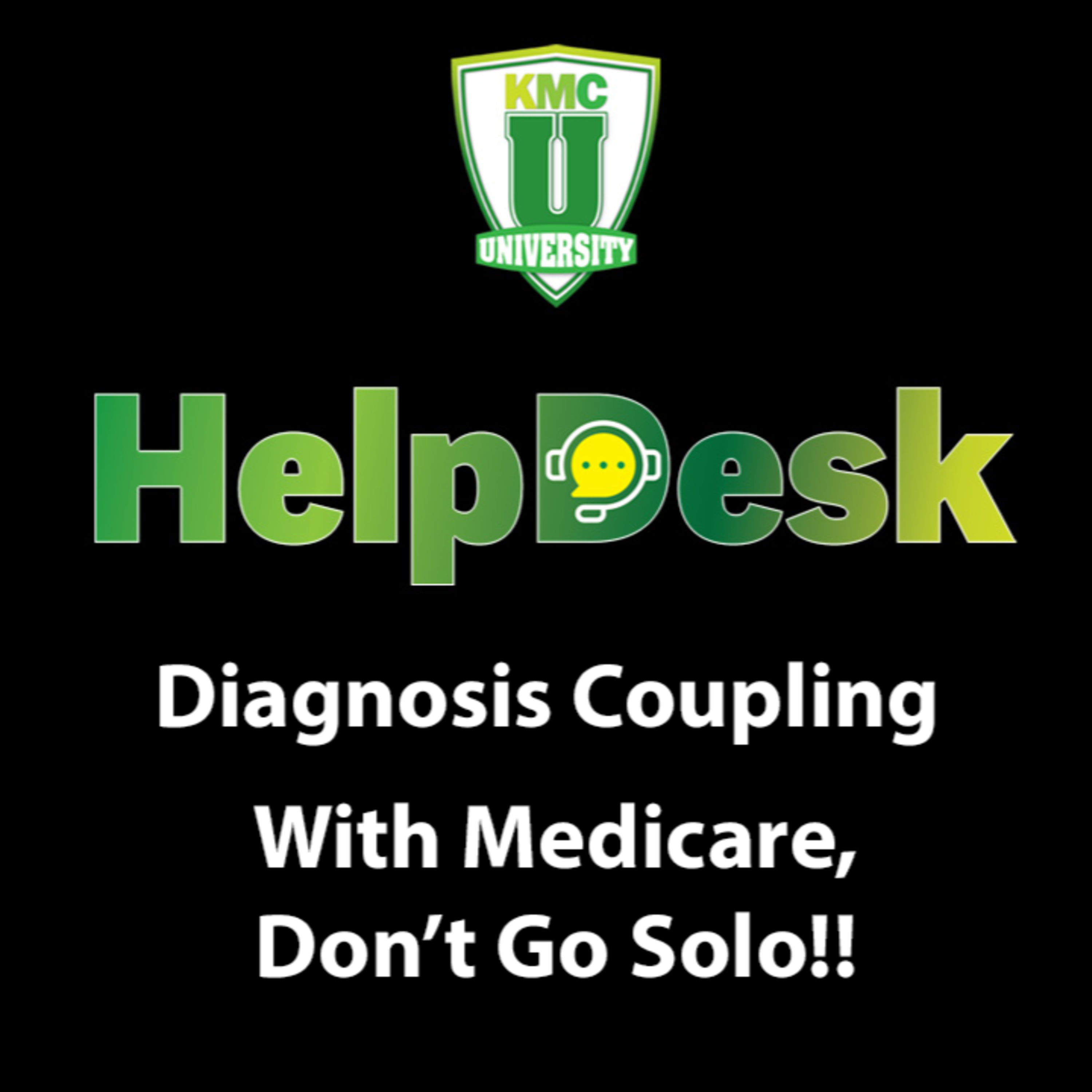 Diagnosis Coupling With Medicare, Don’t Go Solo! episode artwork