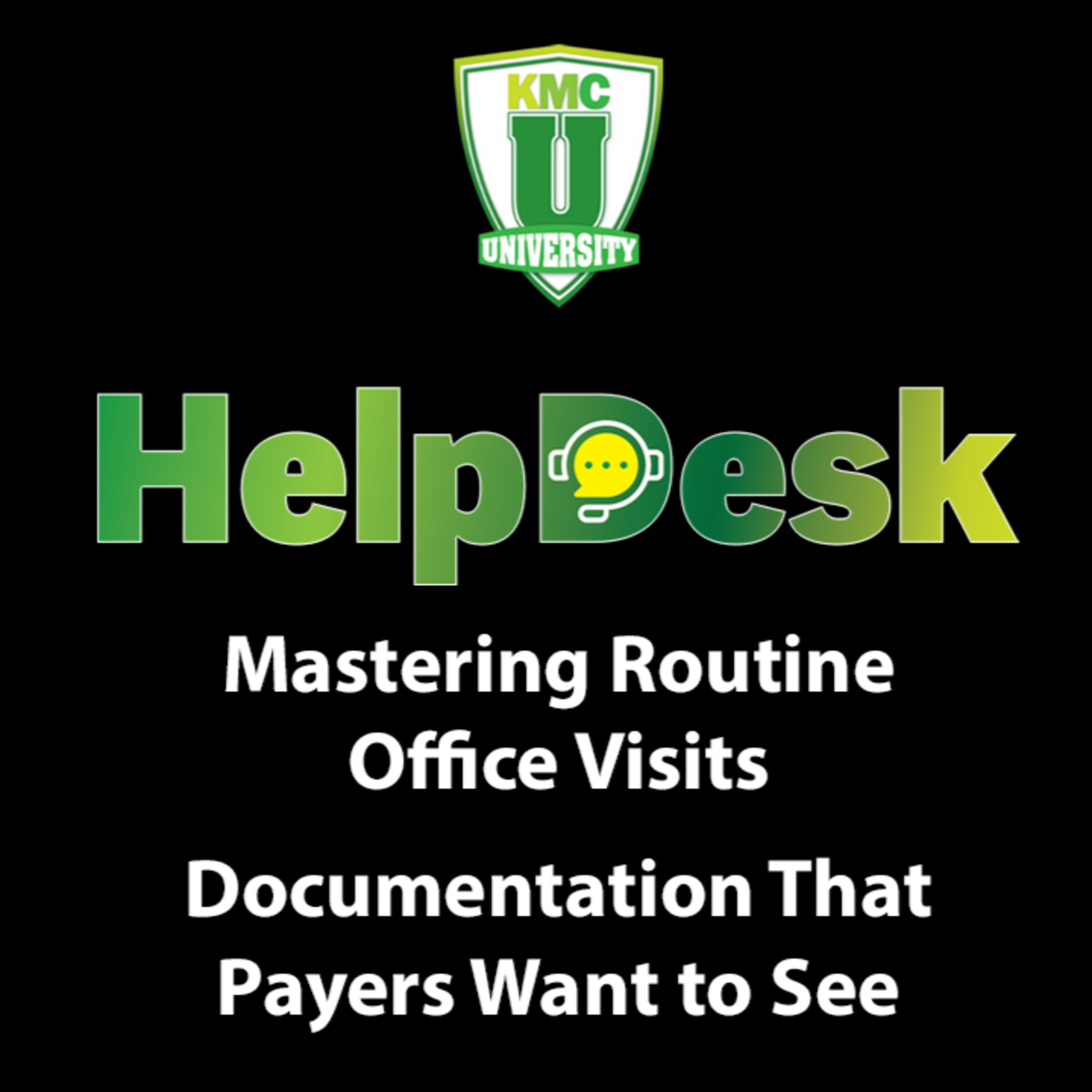 Mastering Routine Office Visits: Documentation That Payers Want to See episode artwork