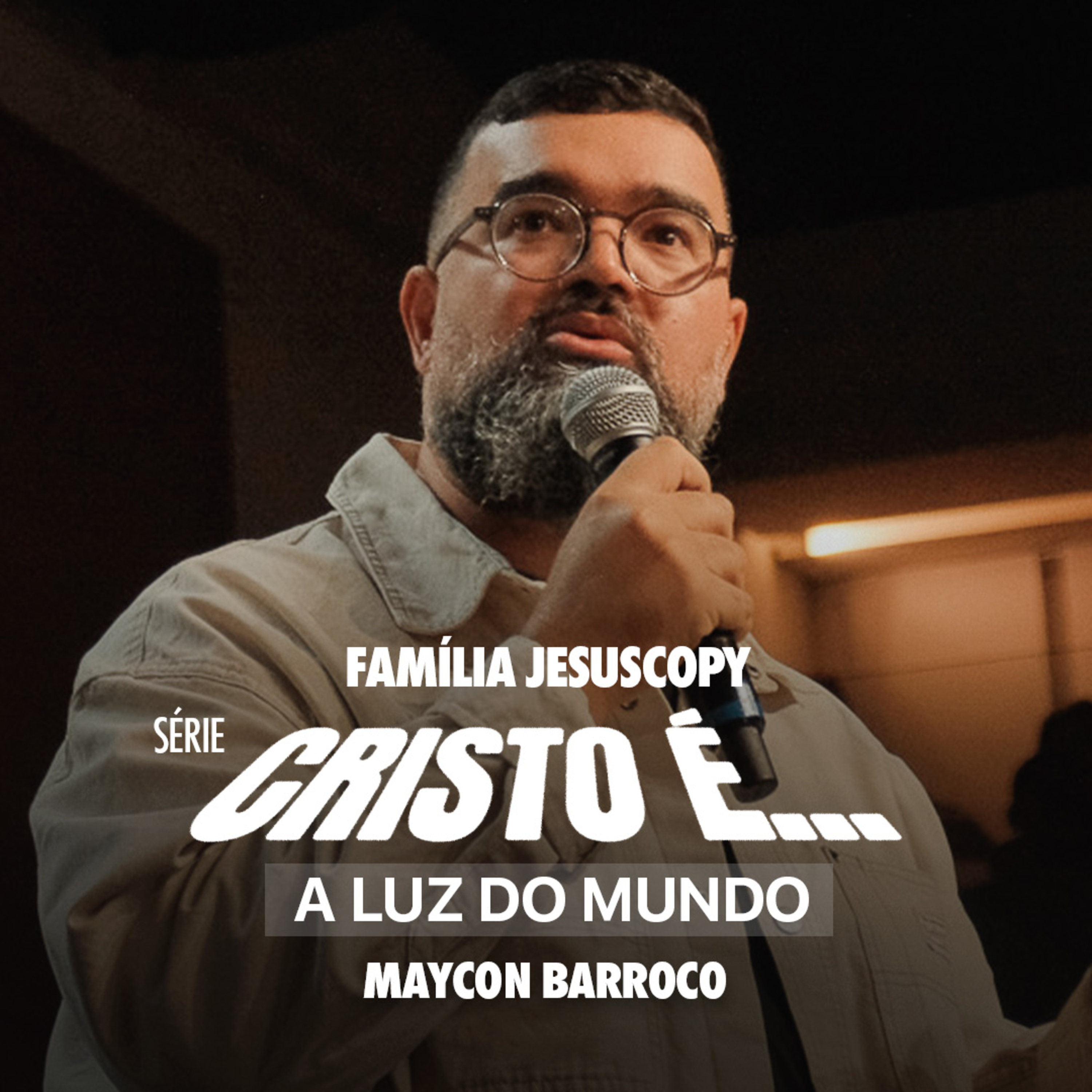 CRISTO É A LUZ DO MUNDO | Maycon Barroco