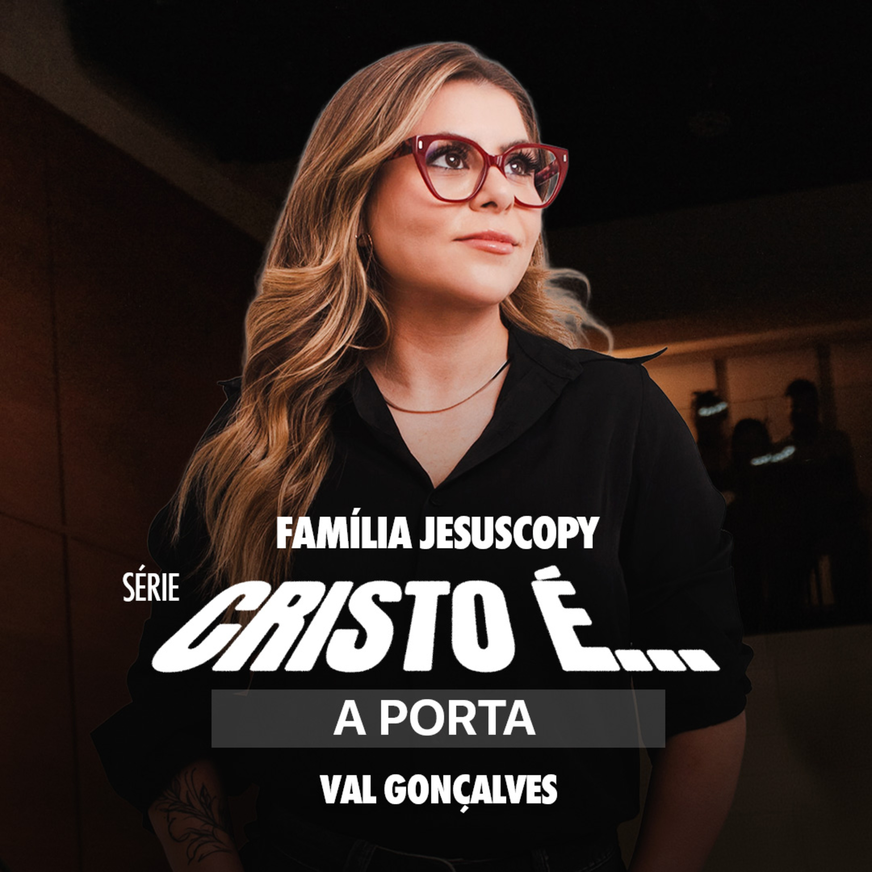 CRISTO É A PORTA | Val Gonçalves