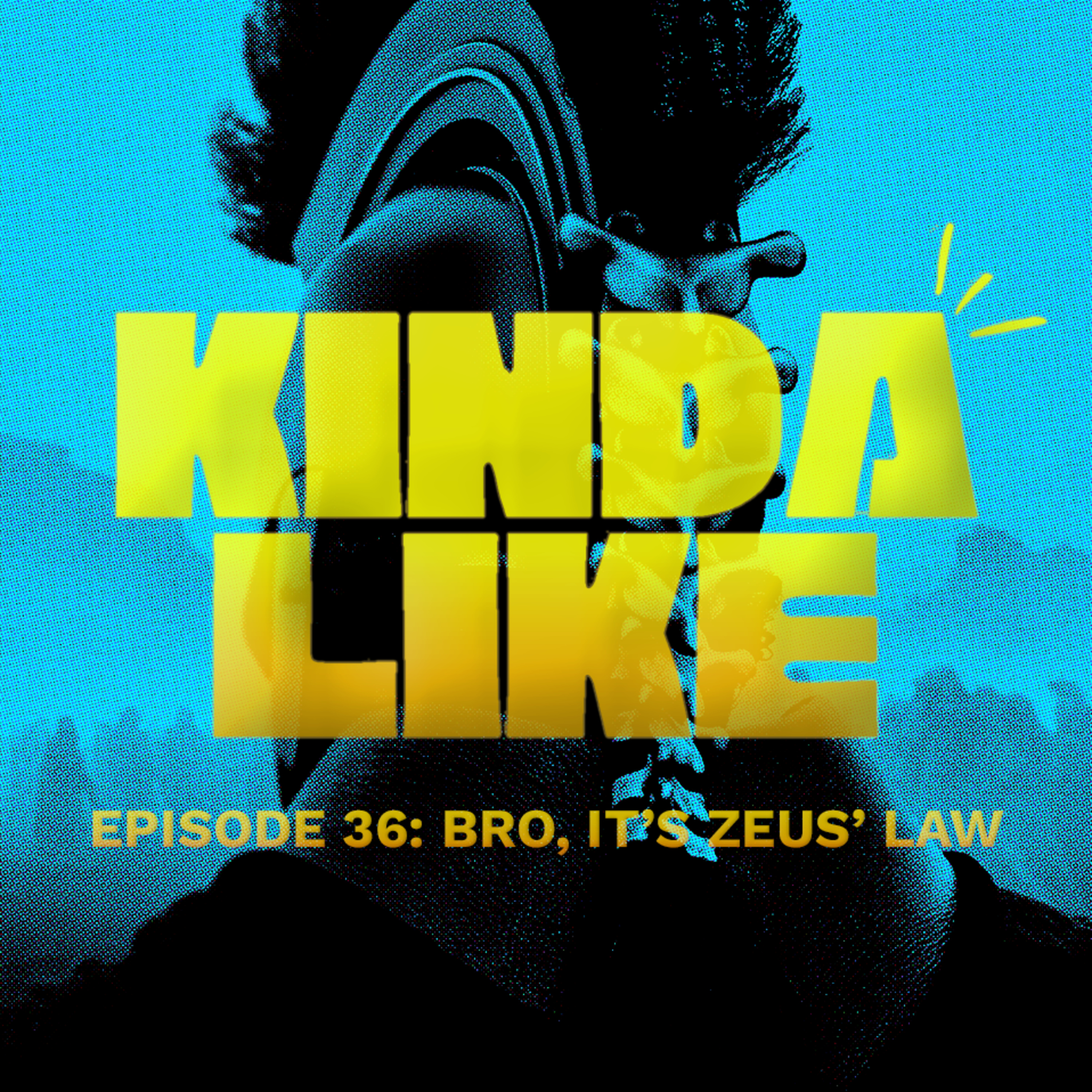 Episode 36: Bro, It's Zeus' Law episode artwork