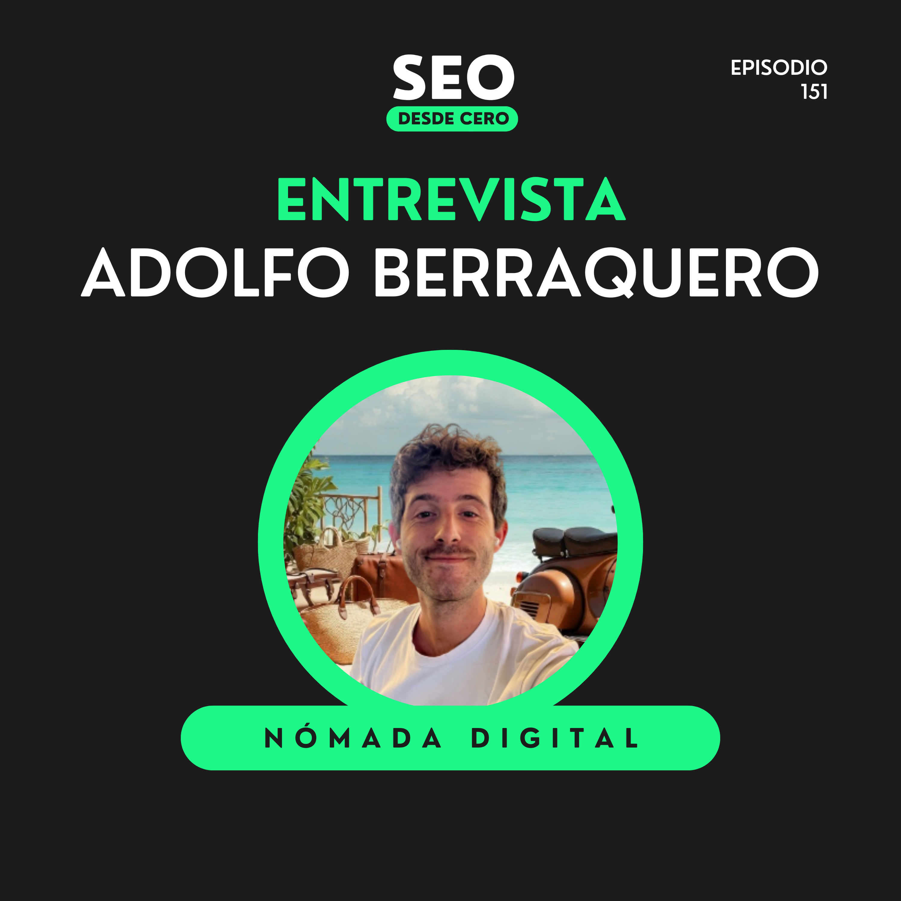 151. ¿Se puede vivir centrado viajando? La vida nómada de Adolfo Berraquero
