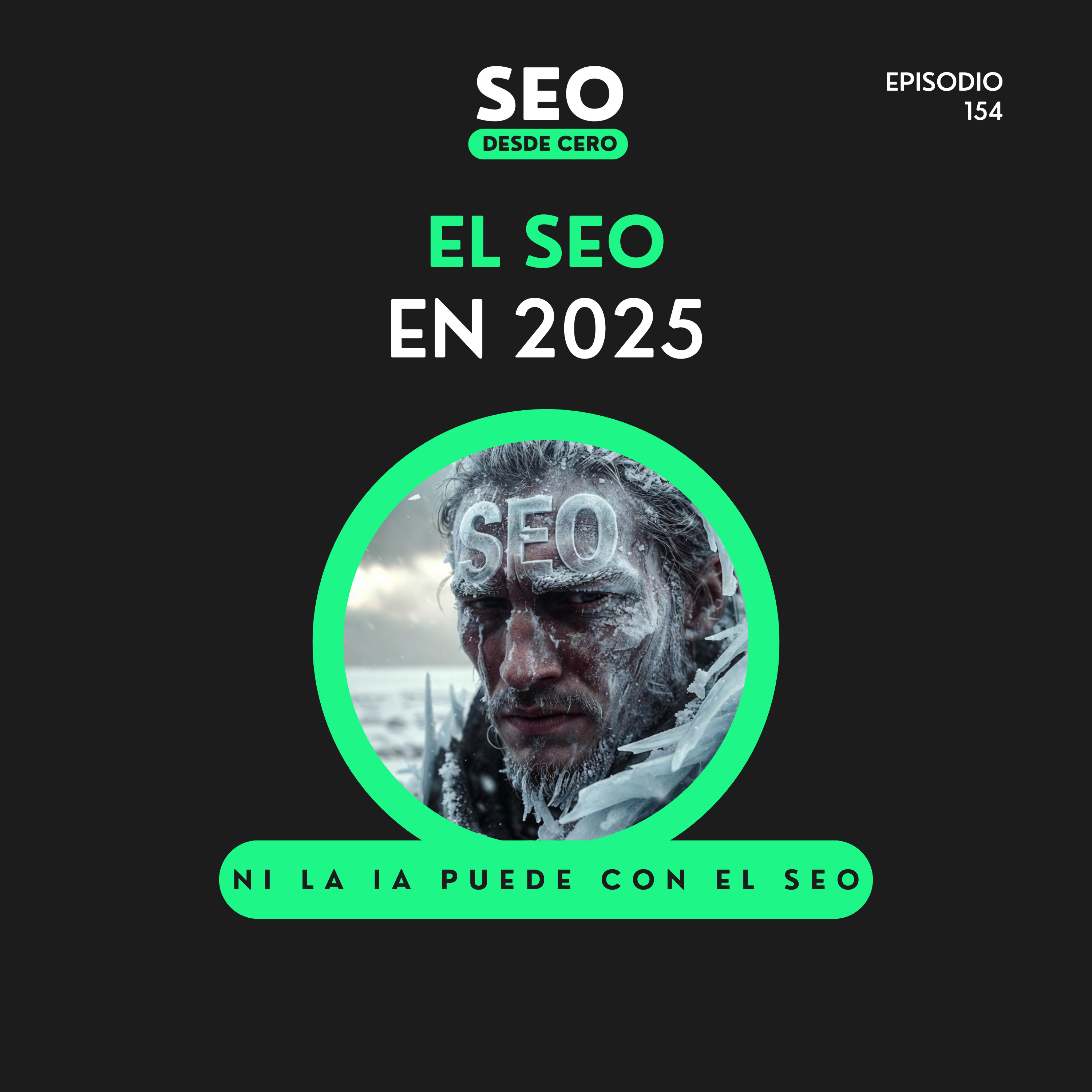 154. 2025: El SEO Sobrevive a la IA