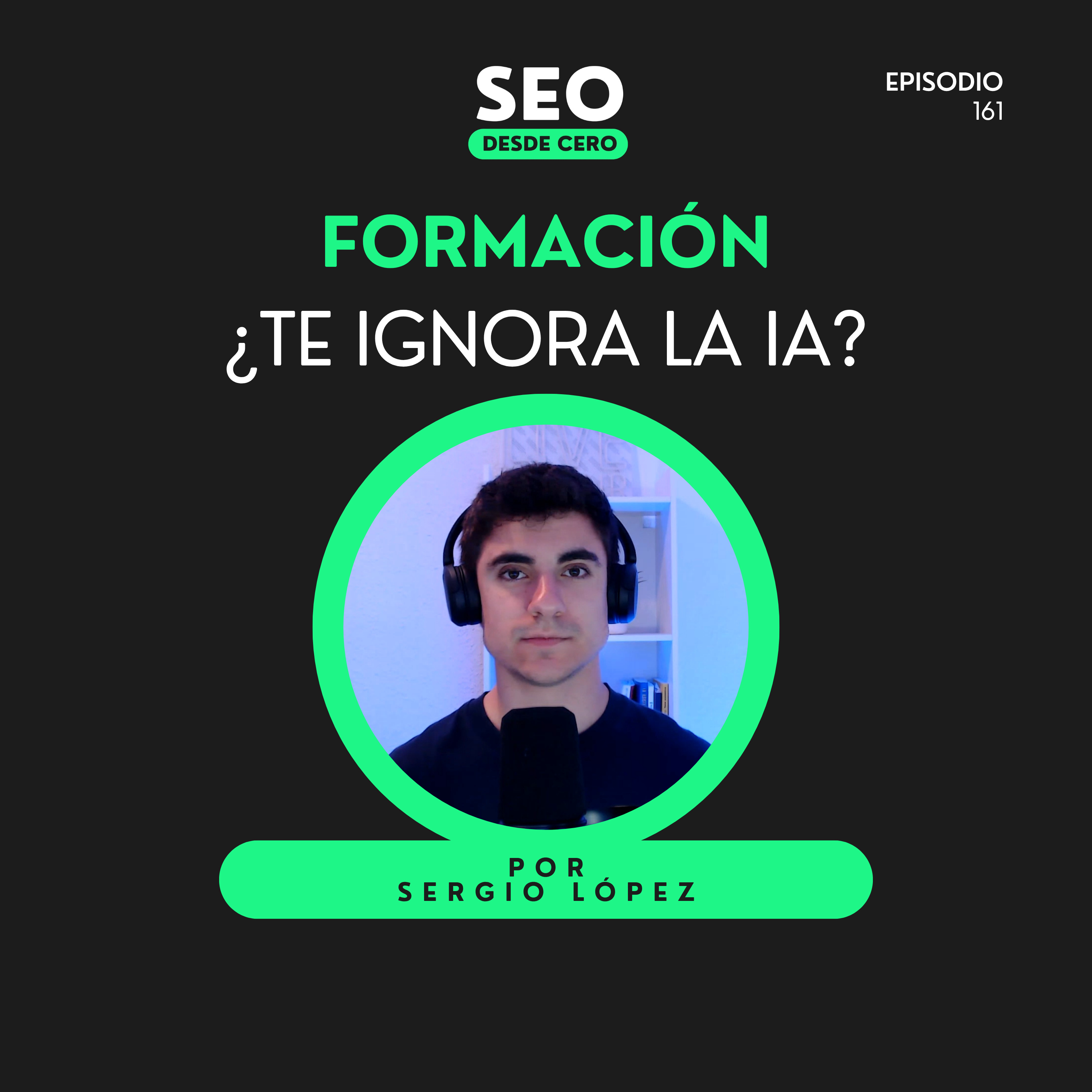 161. Cómo aparecer en los AI Overviews de Google