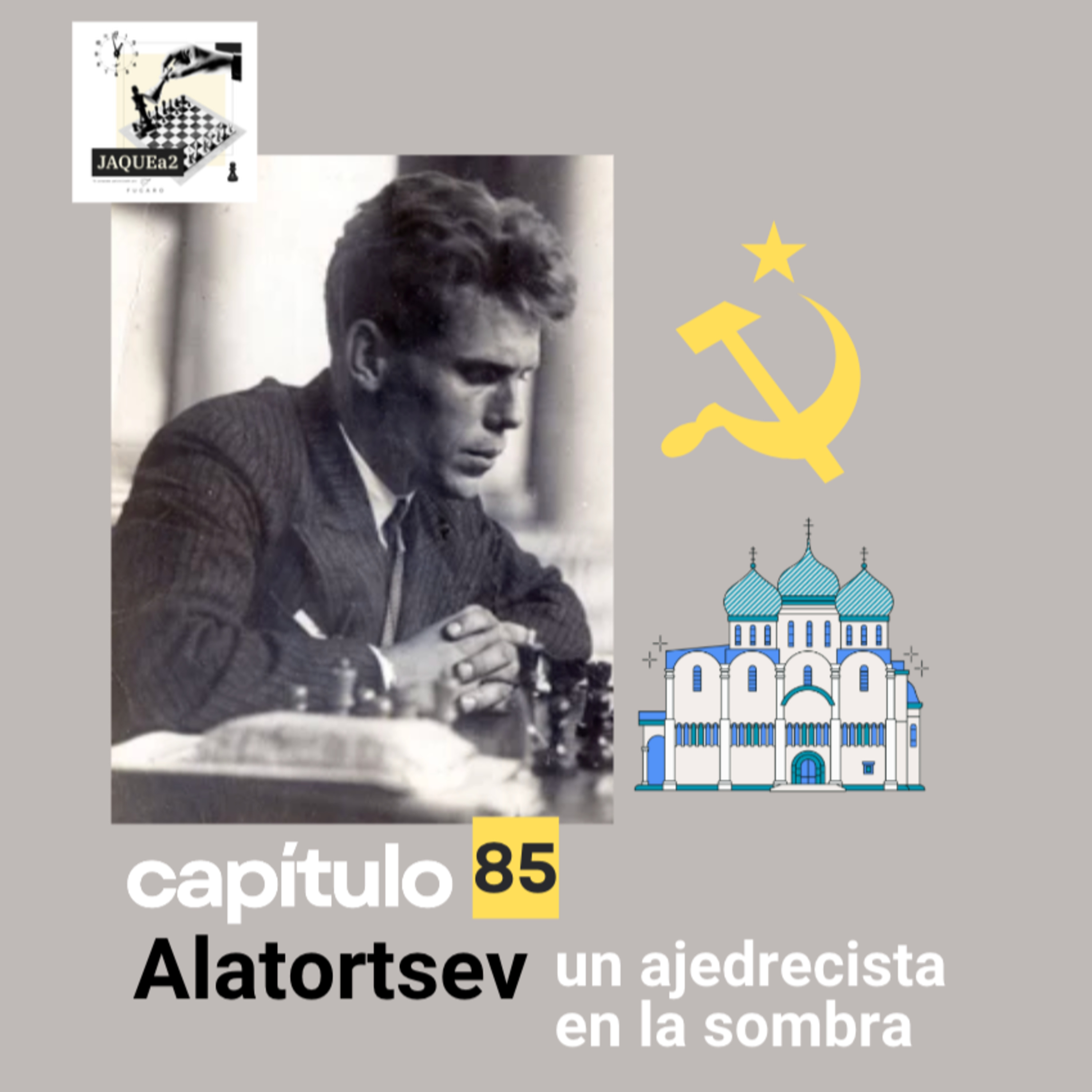 Ep. 85. Alatortsev, un ajedrecista en la sombra episode artwork