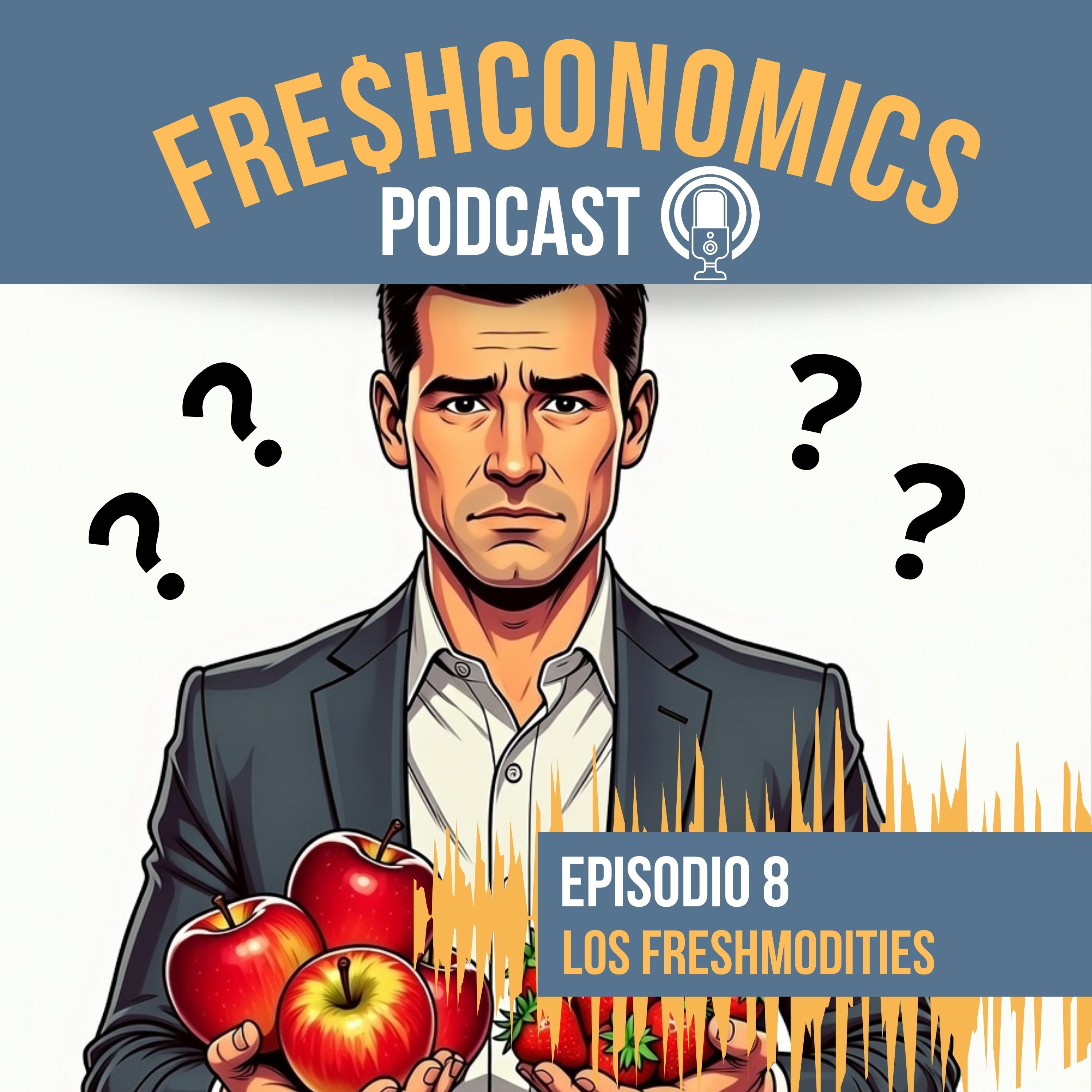 Portada de FRESHCONOMICS. "El Podcast del Negocio Hortofrutícola"