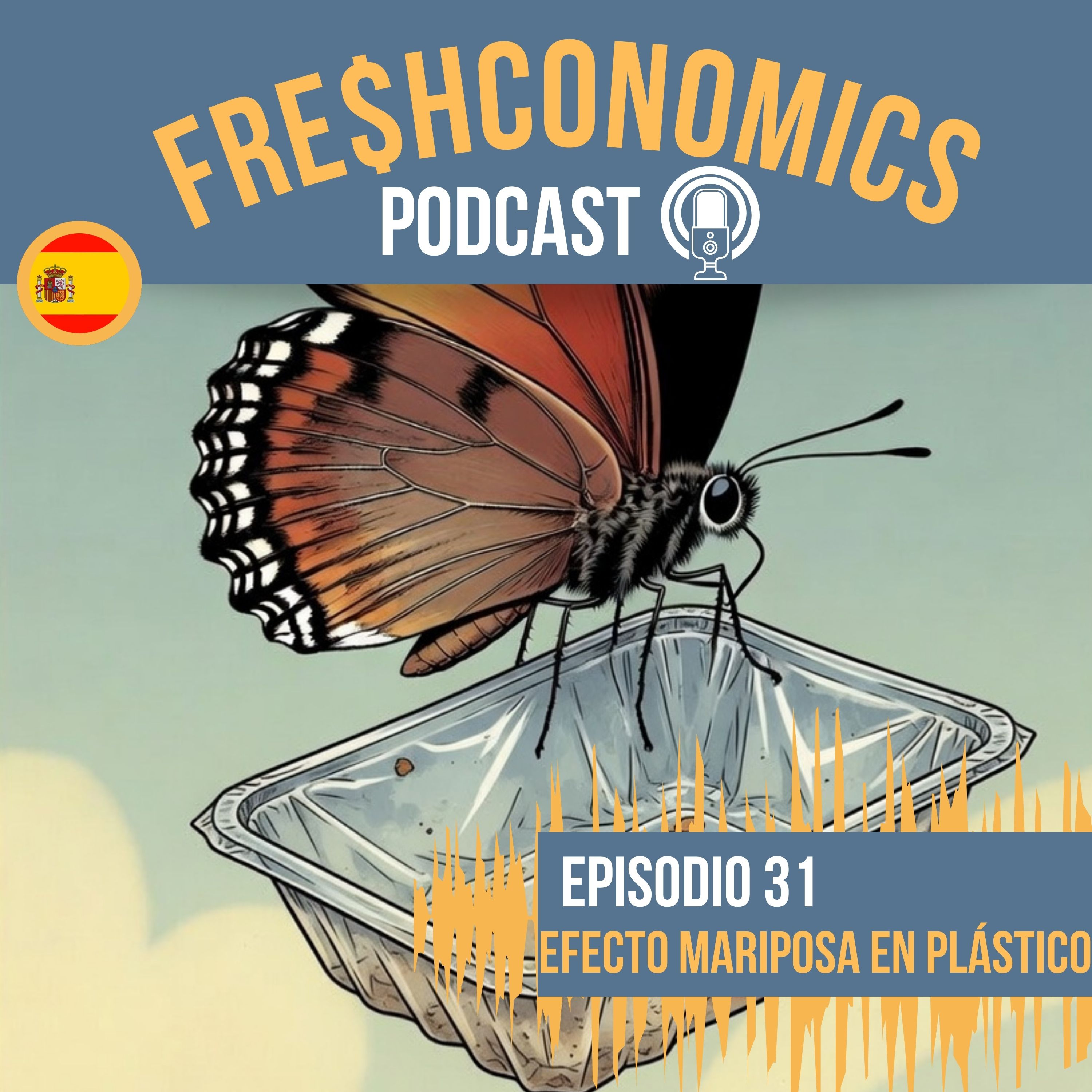 Ep. 31. El Efecto Mariposa en Plástico episode artwork