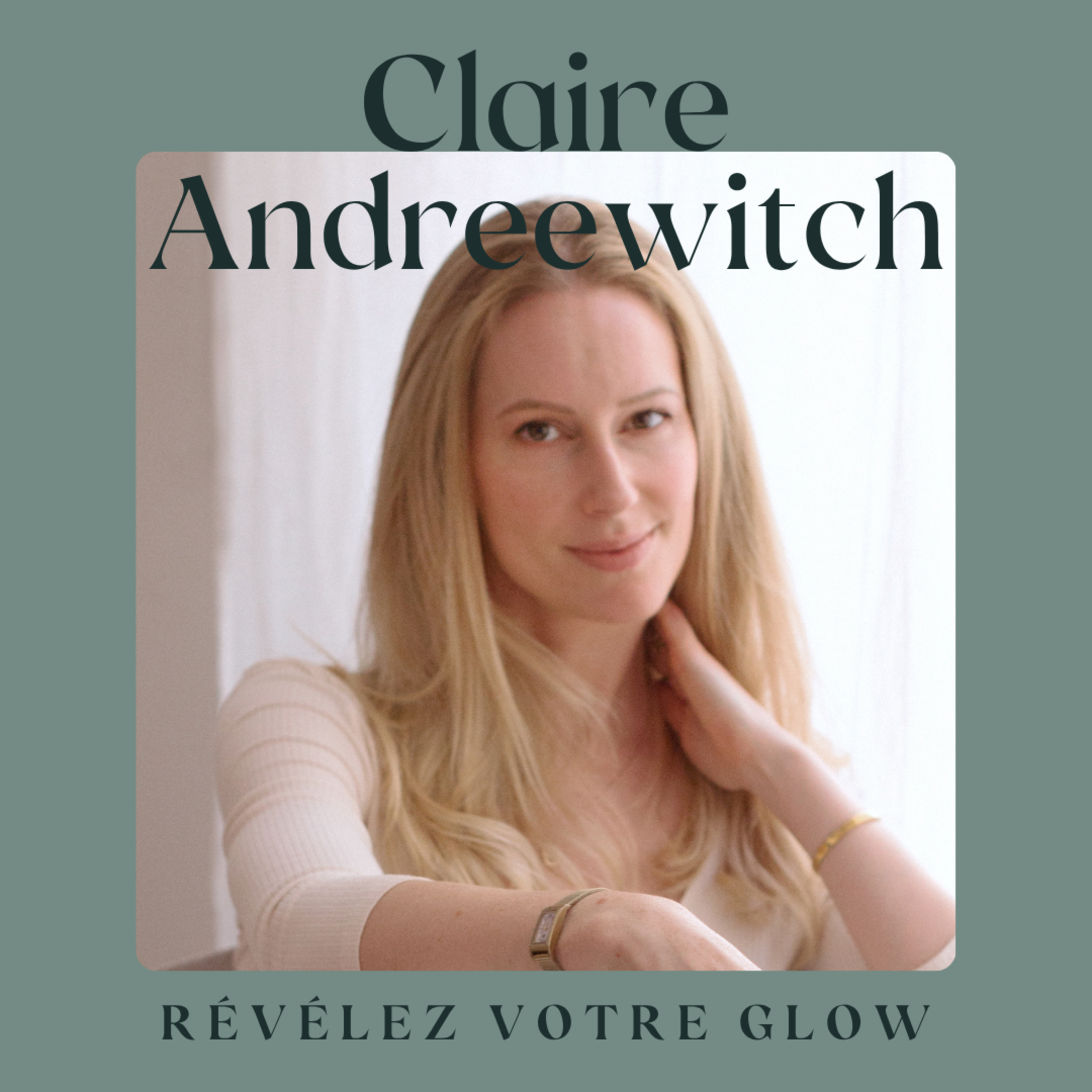 Claire Andreewitch - Révélez votre glow episode artwork