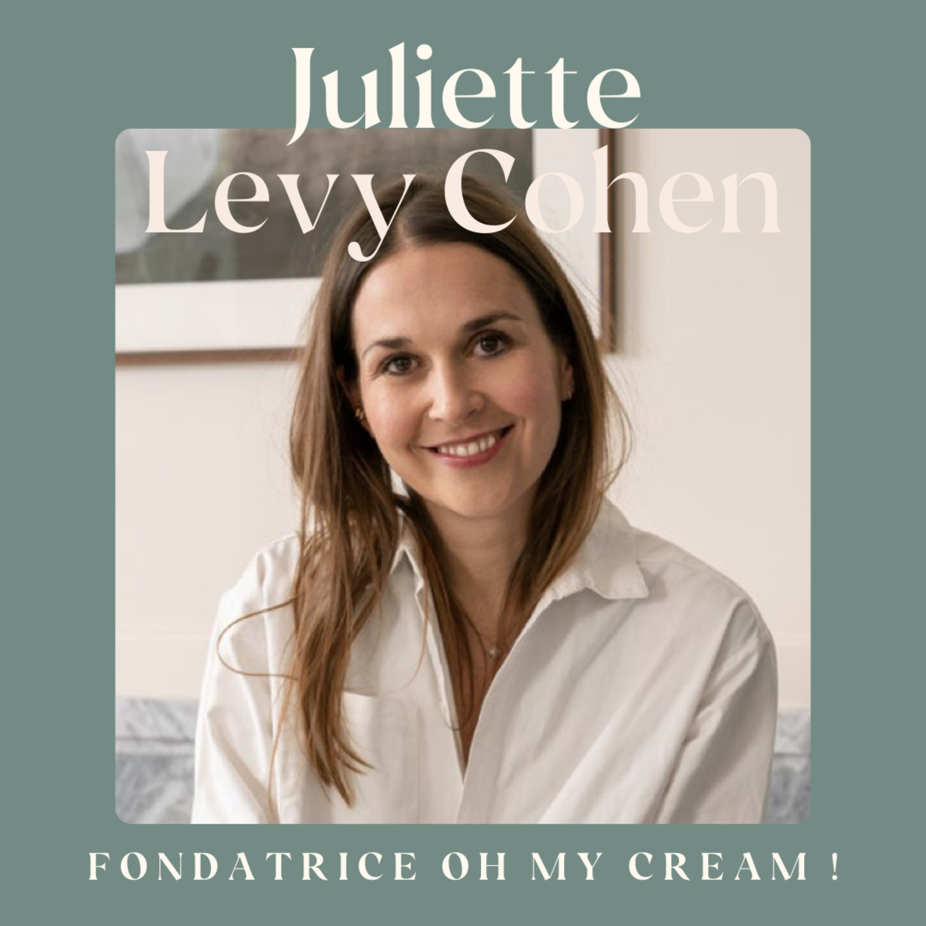 Juliette Levy Cohen - La beauté à l’épreuve des tendances. episode artwork