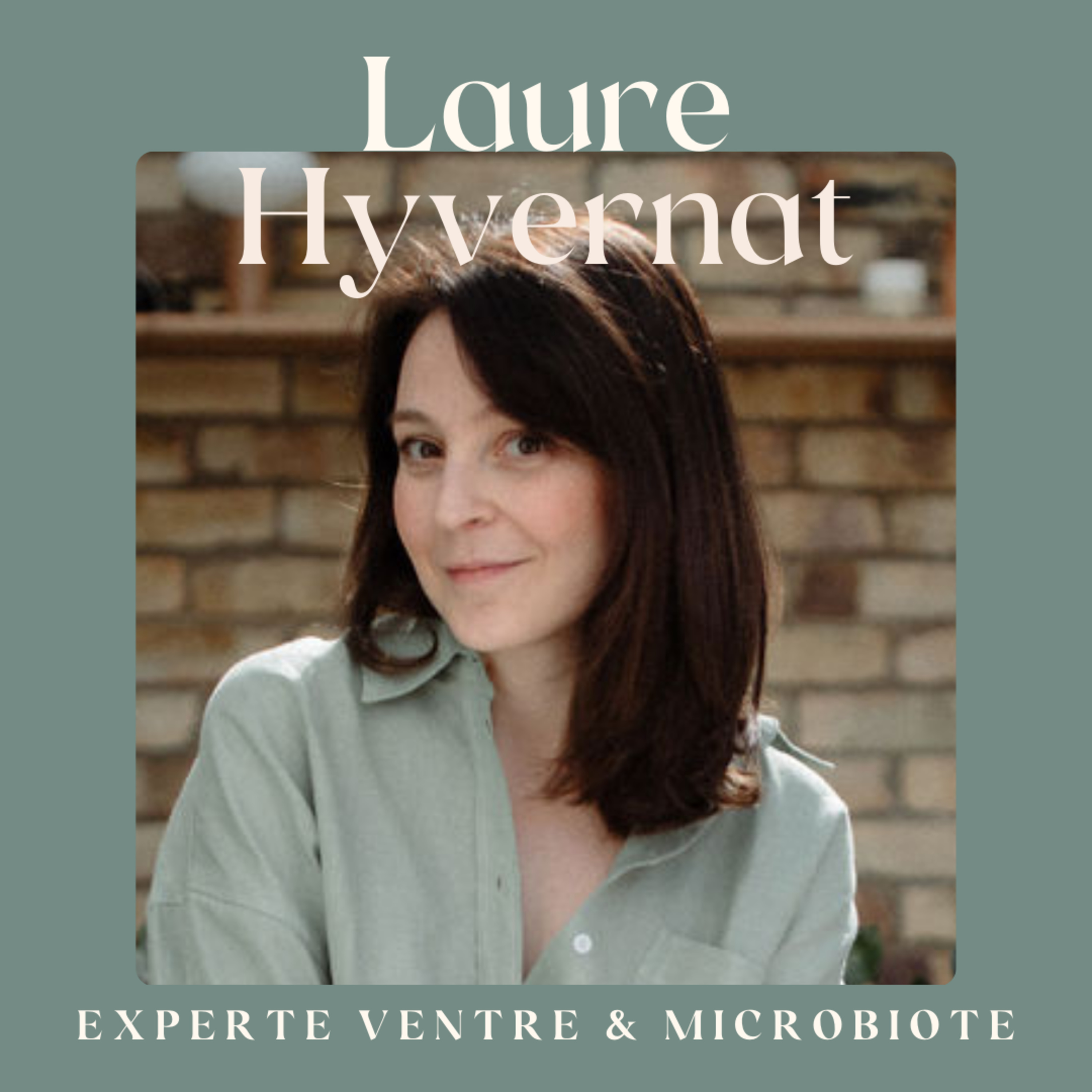 Laure Hyvernat - Microbiote : sentinelle de notre équilibre intérieur. episode artwork