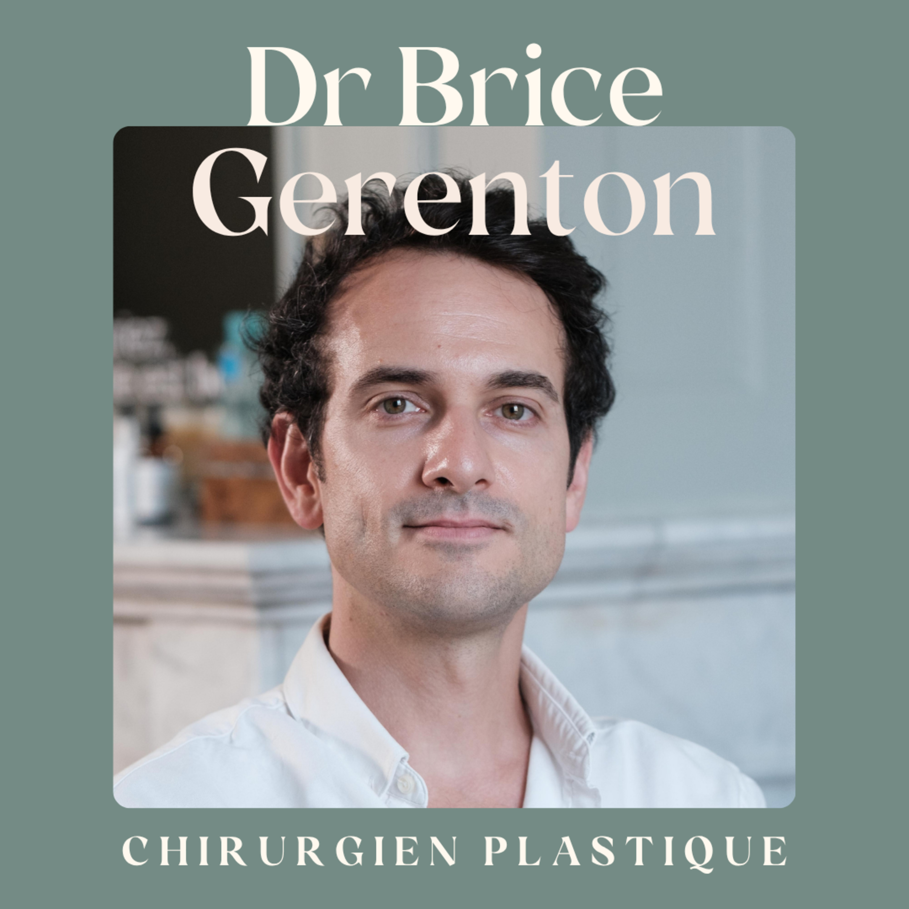 Dr Brice Gerenton - Vieillir en beauté : ce qu'on fait à 40 ans change tout à 50 episode artwork