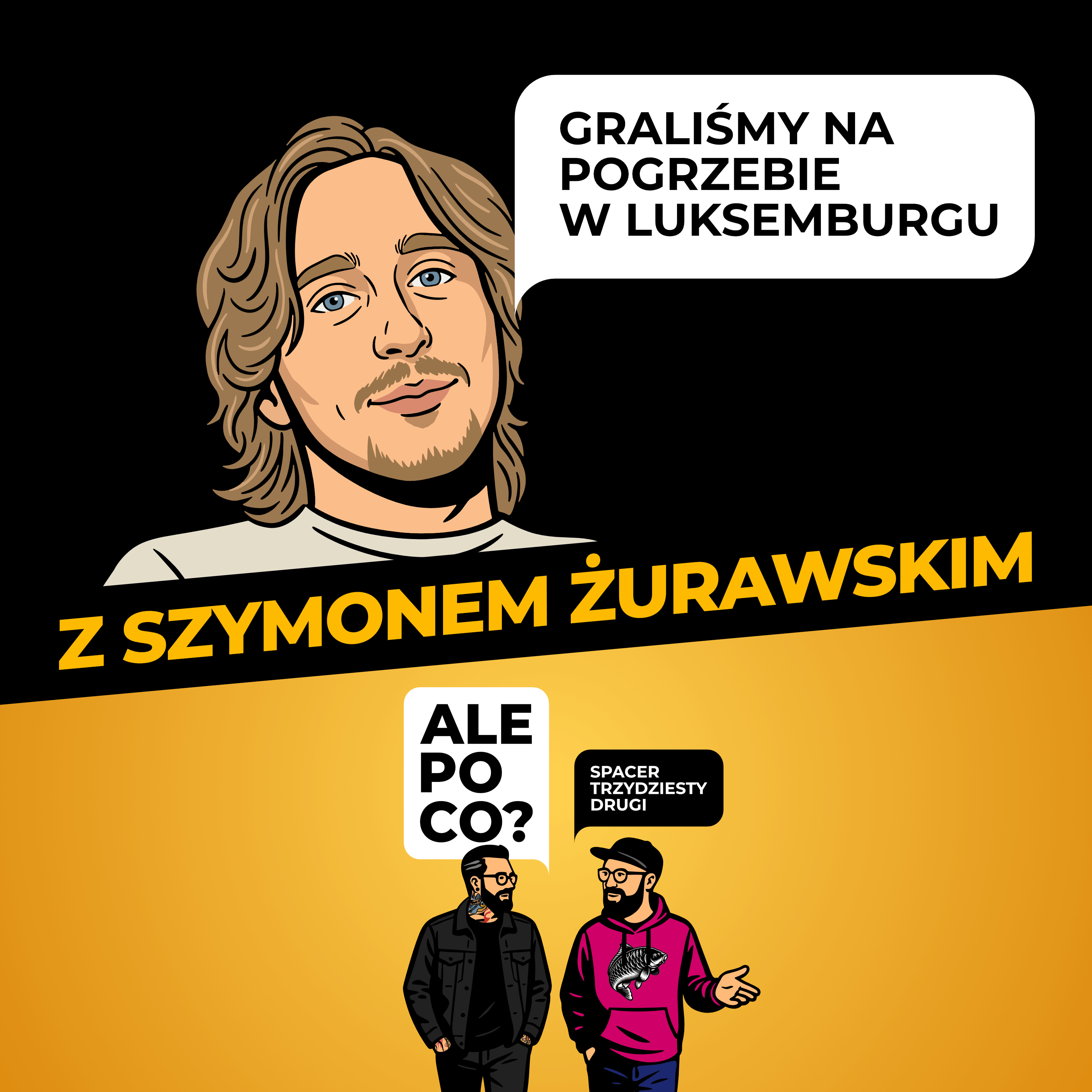 Spacer trzydziesty drugi z Szymonem Żurawskim: „Graliśmy na pogrzebie w Luksemburgu” episode artwork