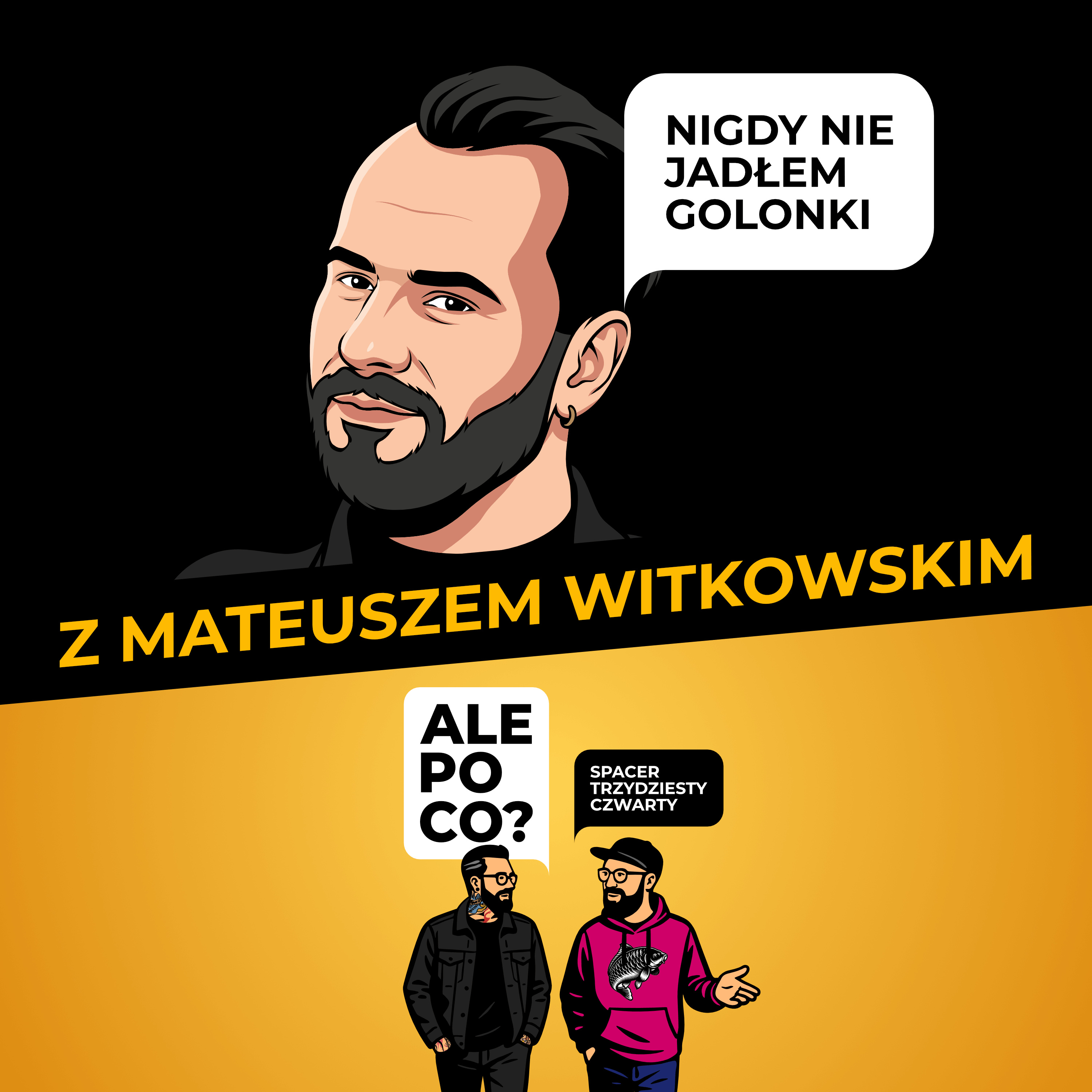 Spacer trzydziesty czwarty z Mateuszem Witkowskim: Nigdy nie jadłem golonki episode artwork