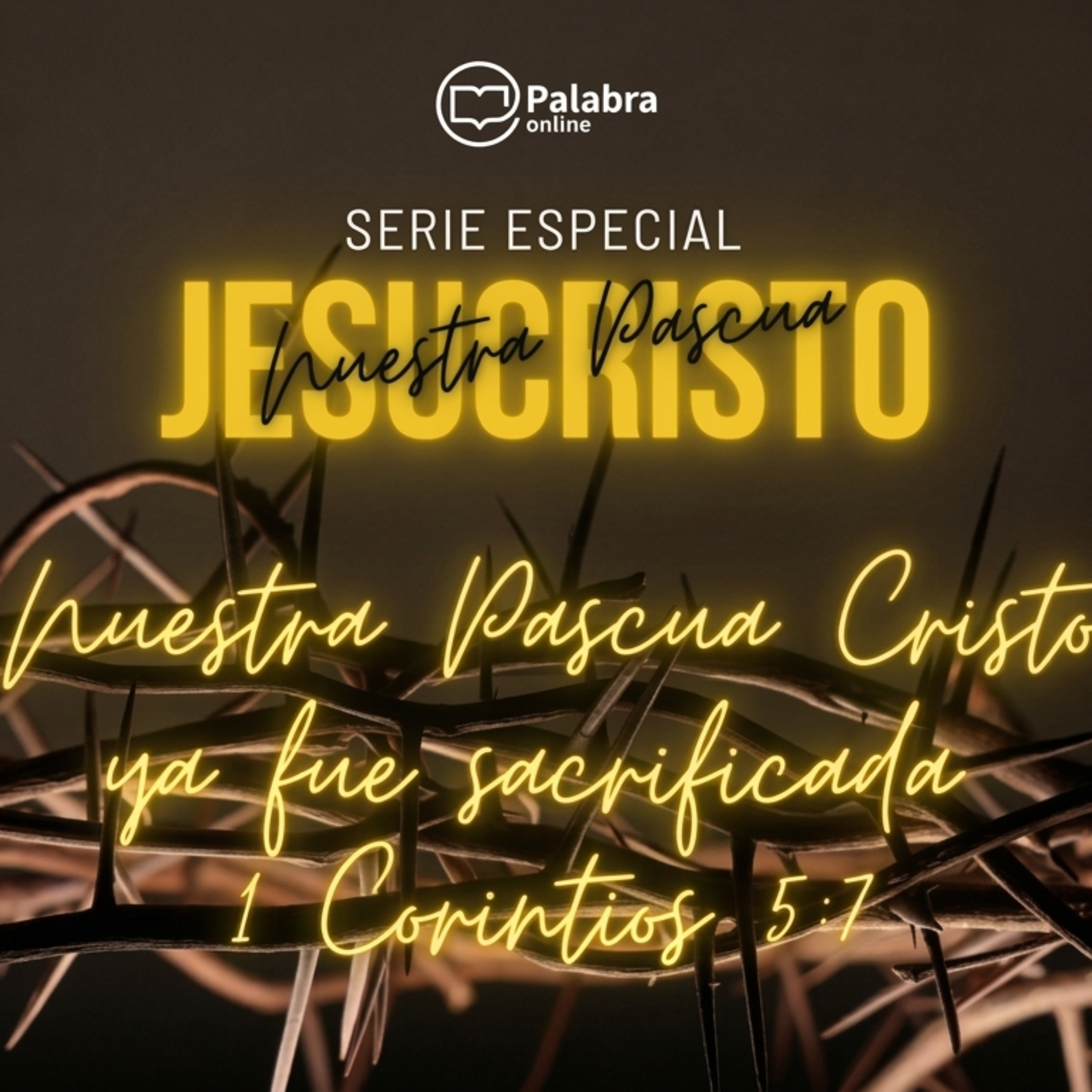 Jesucristo Nuestra Pascua: 11 Consumado Es episode artwork