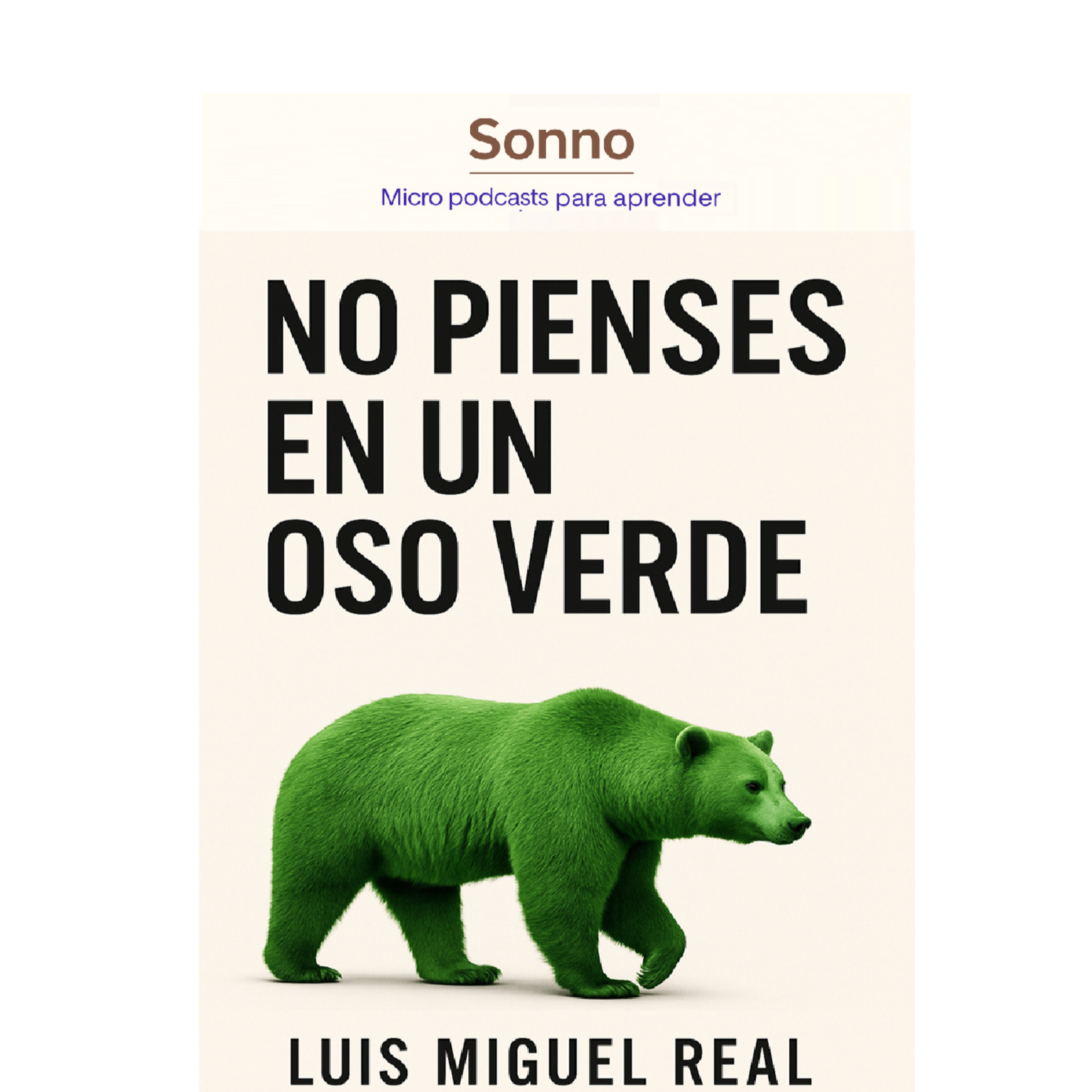  #0169 | No pienses en un oso verde: la mente no se controla, se comprende episode artwork