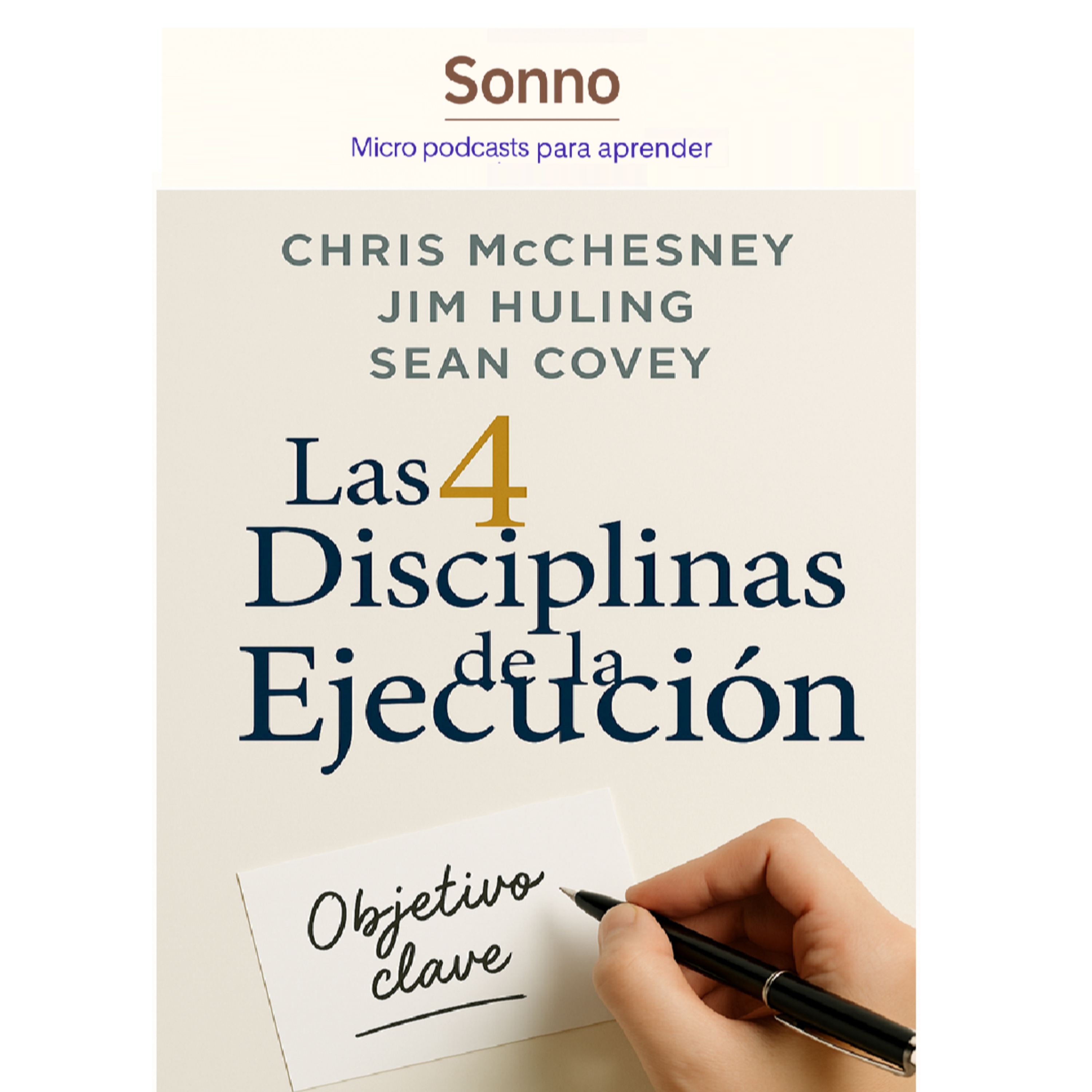  #0168 | Las 4 Disciplinas de la Ejecución: Cómo Pasar de la Estrategia a los Resultados | Covey, McChesney, Huling y Miralles | Gestión Empresarial | Foco y Ejecución episode artwork
