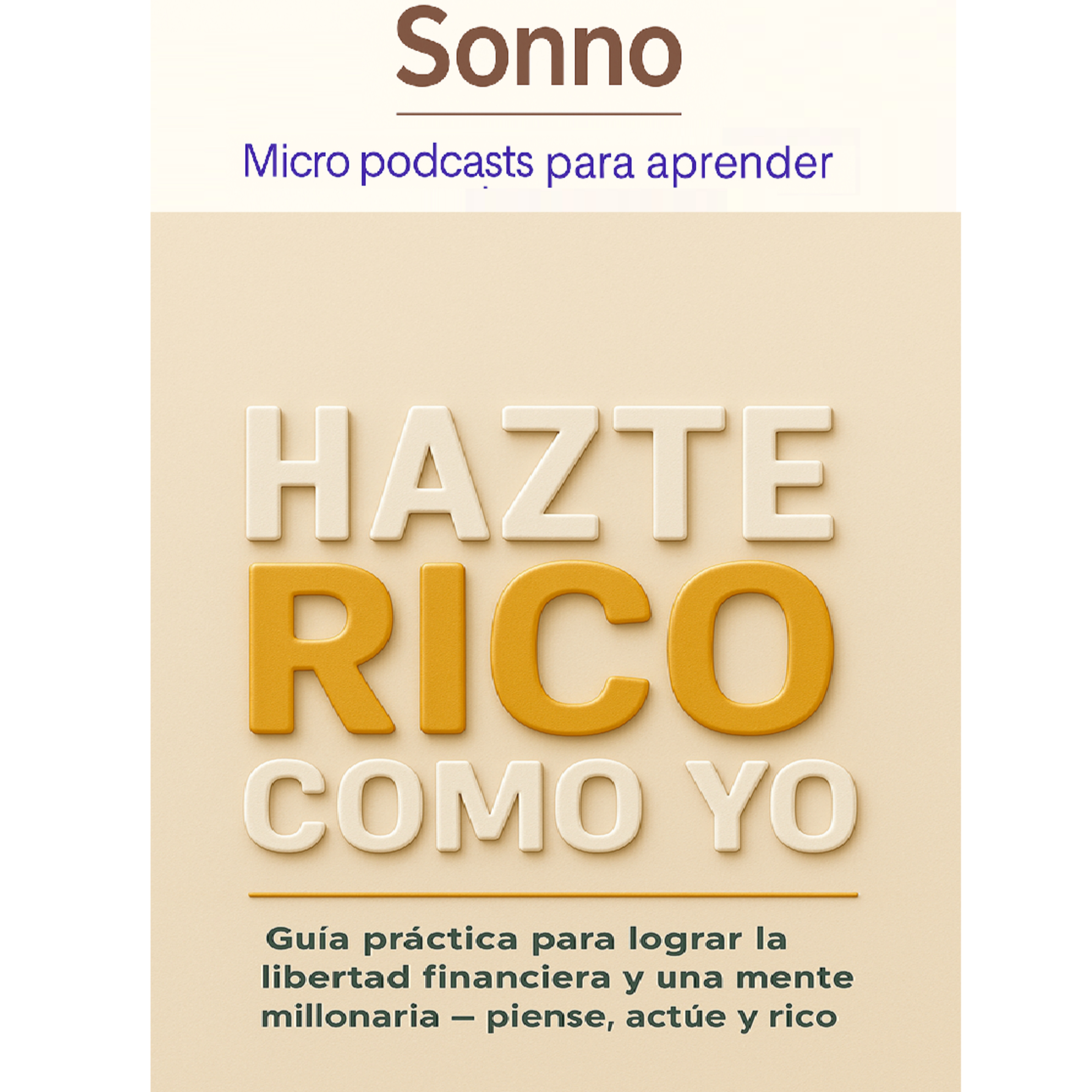  #0179 | Hazte rico como yo: los hábitos mentales del dinero inteligente episode artwork