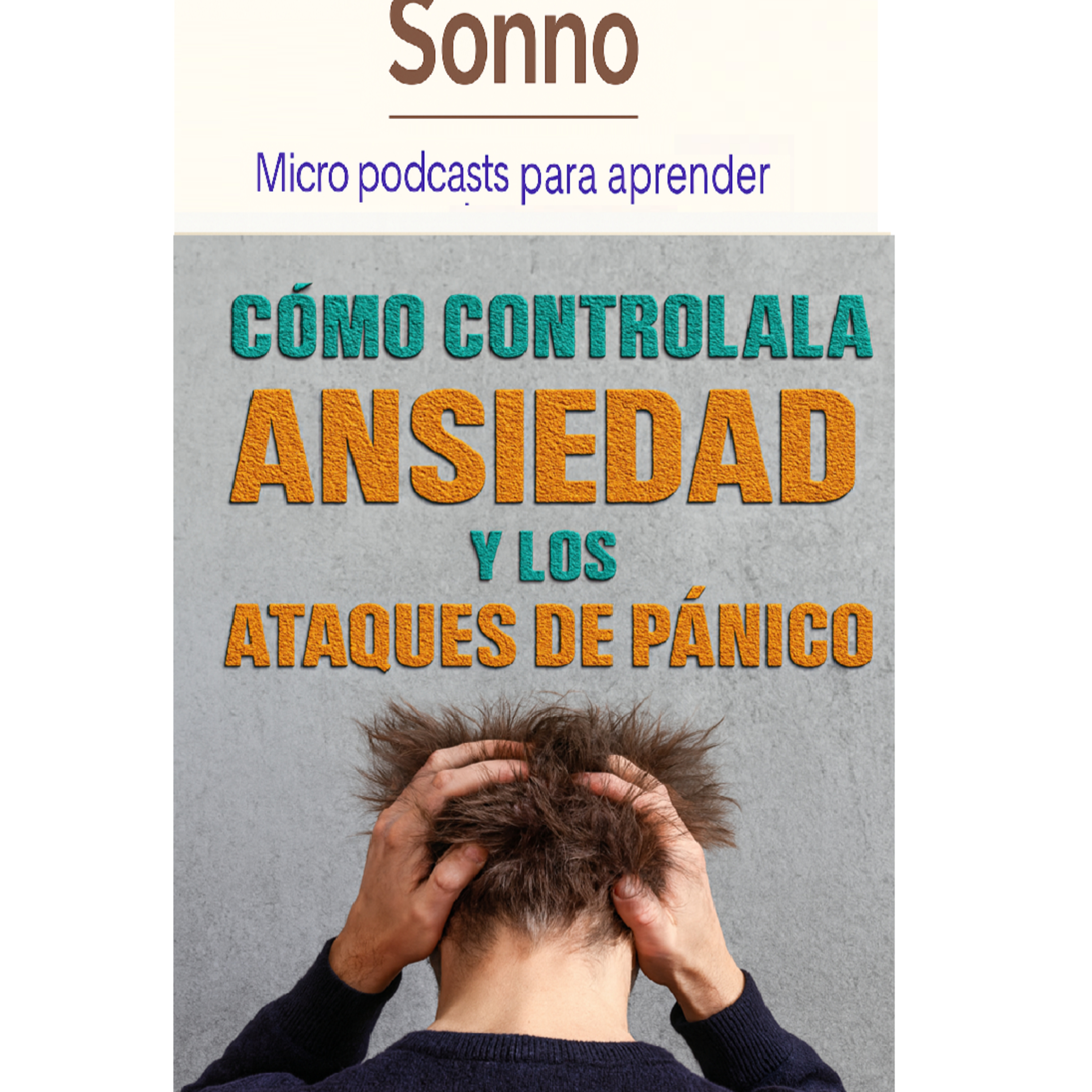  #0203 |Ansiedad y pánico: cómo recuperar el control mental episode artwork