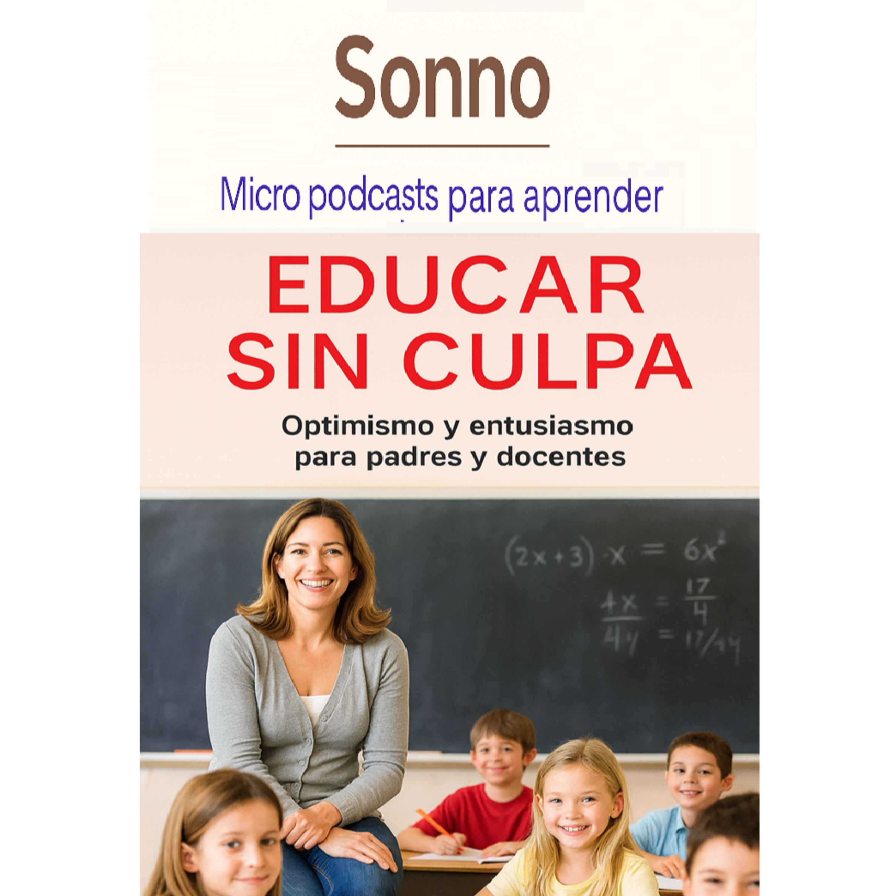  #0207 |Educar sin culpa: optimismo y entusiasmo para padres y docentes – Alejandro De Barbieri episode artwork