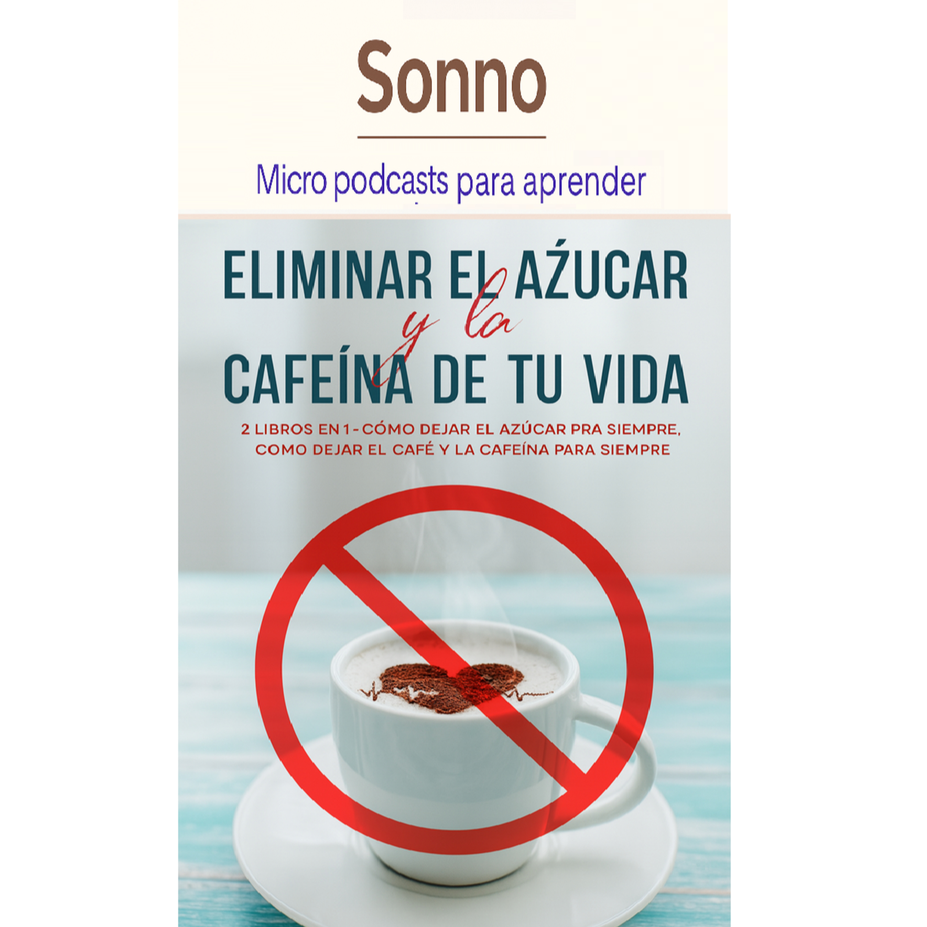  #0208 | Cómo eliminar el azúcar y la cafeína de tu vida: recuperá energía real reprogramando tus hábitos | Pat Ducan & Cassian Dixon | Energía | Hábitos Saludables |  Bienestar episode artwork