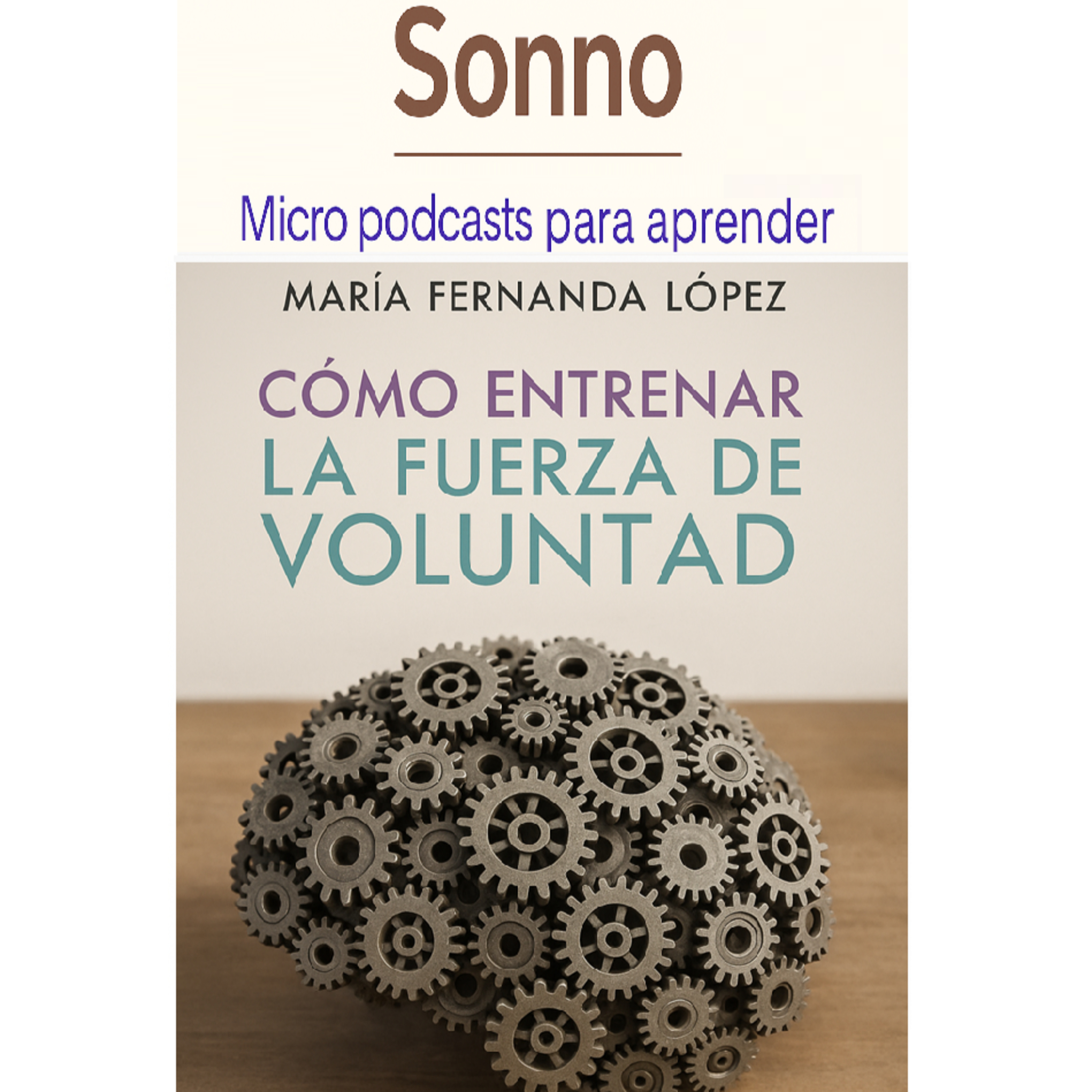 #0238 |Cómo entrenar la fuerza de voluntad: el músculo mental que cambia tu vida episode artwork