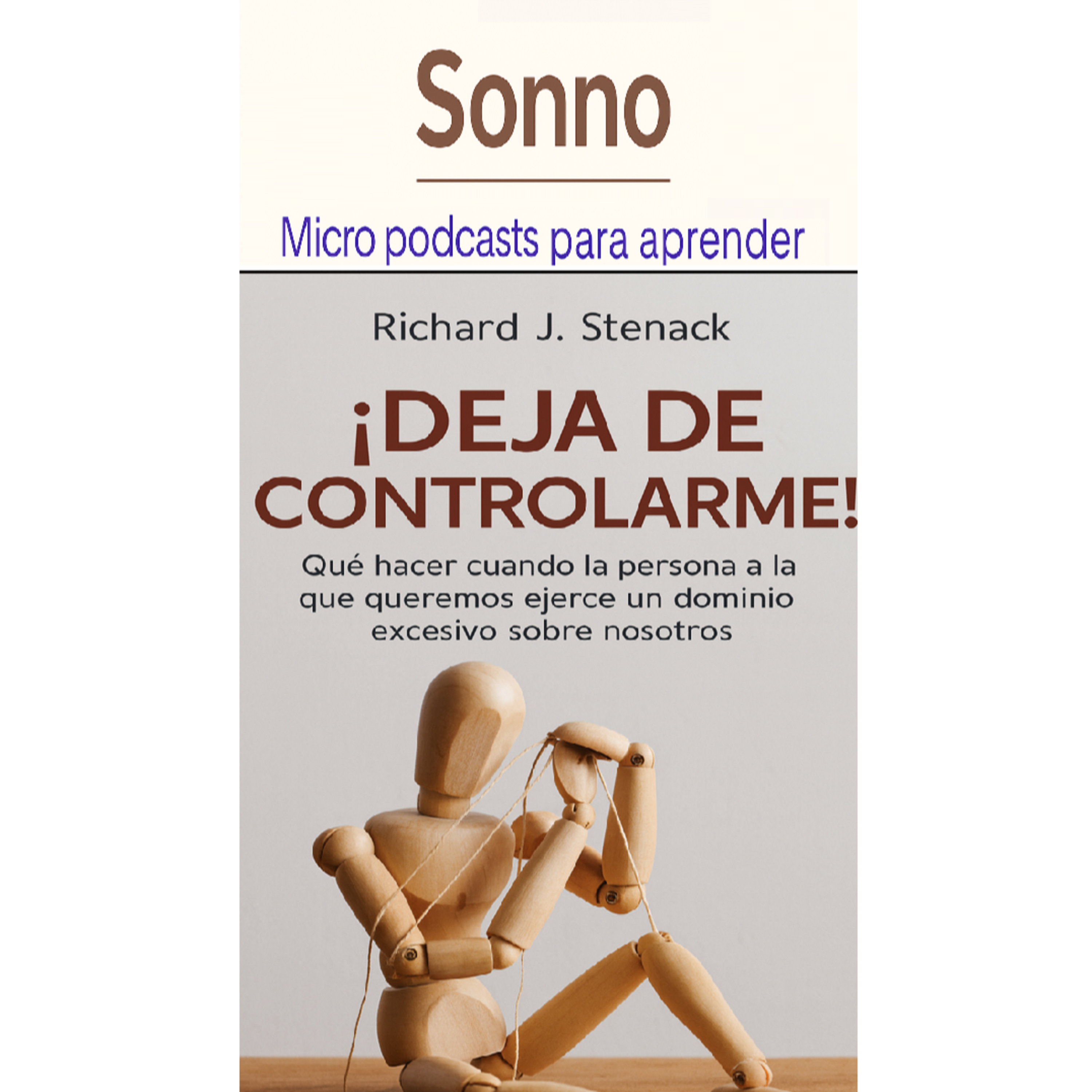 #0247 | ¡Deja de controlarme!: Cómo romper la manipulación emocional sin perderte a vos mismo episode artwork