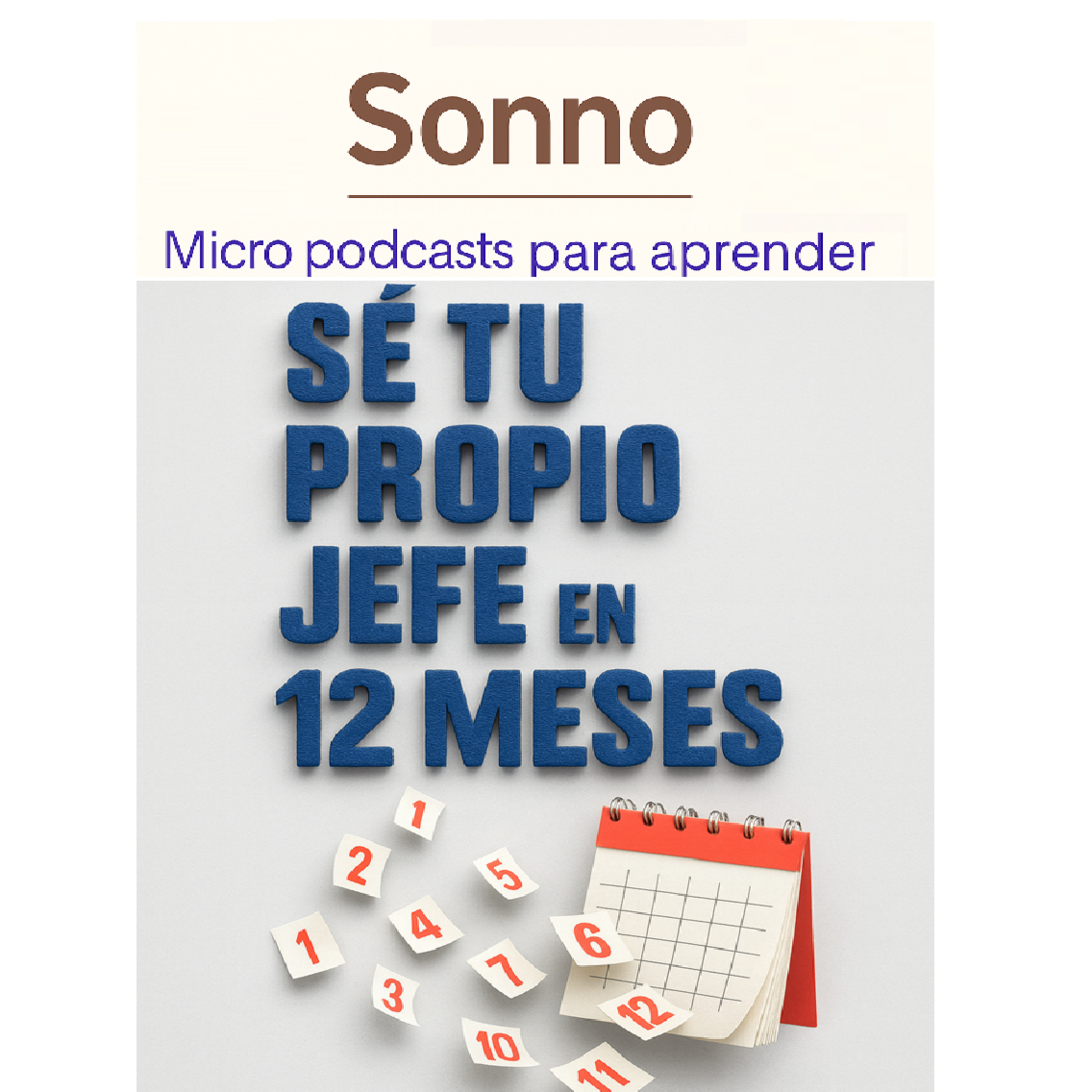#0272 | Cómo ser tu propio jefe en 12 meses: un plan simple para iniciar tu negocio sin miedo episode artwork