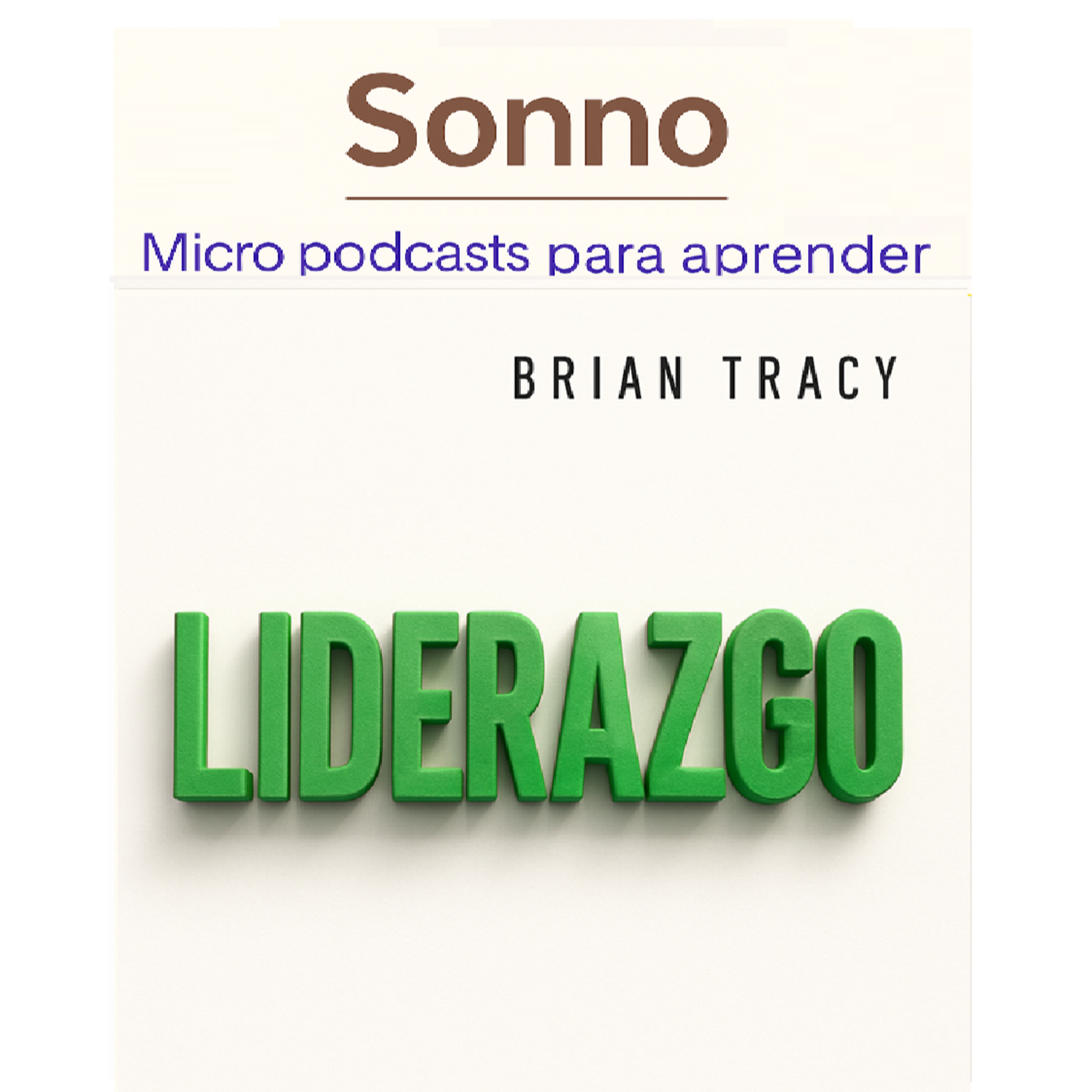 #0277 | Liderazgo Cómo influir, motivar y convertir ideas en resultados | Brian Tracy | Liderazgo | Influencia episode artwork