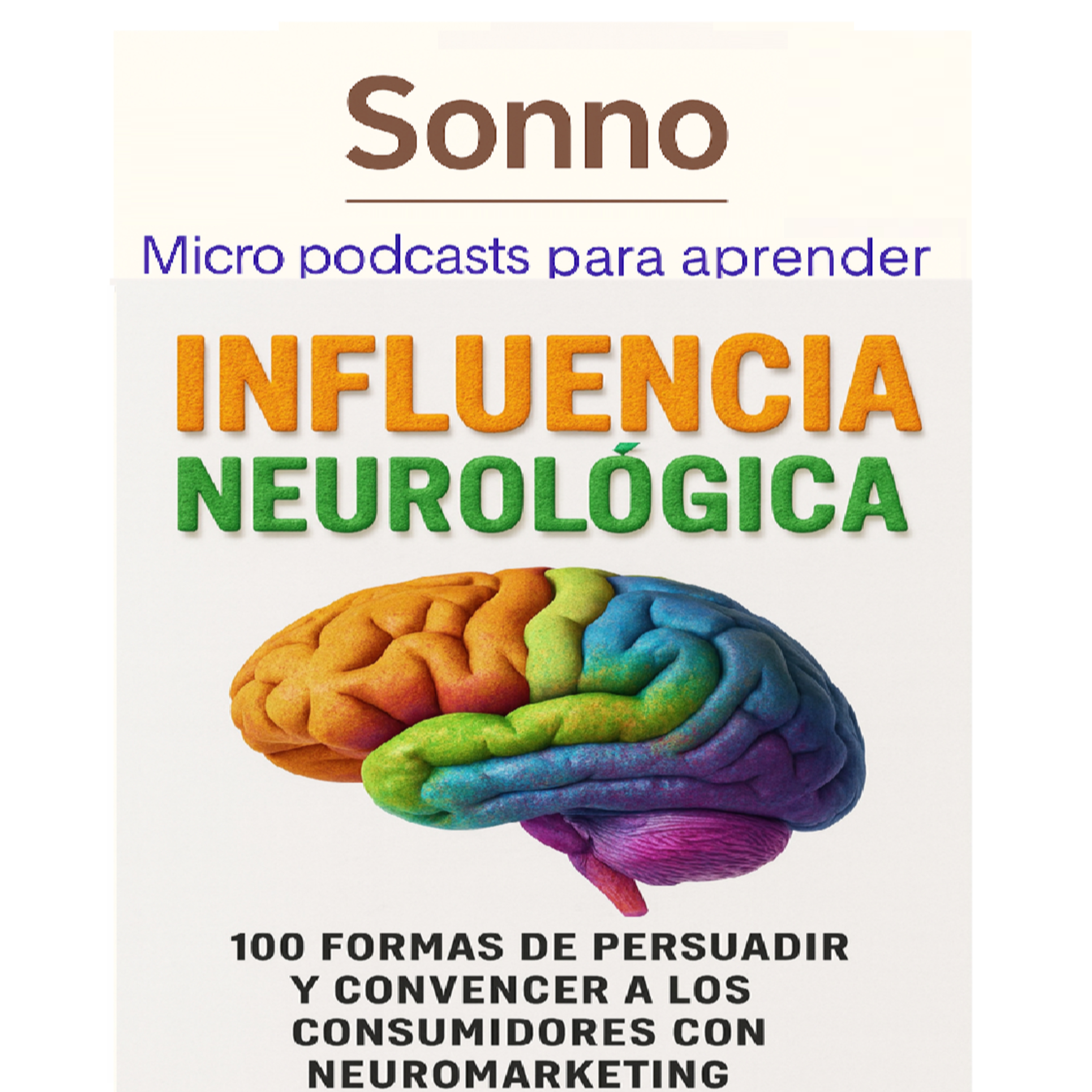 #0569 |Brainfluence: 100 Atajos Mentales para Persuadir y Vender Mejor episode artwork