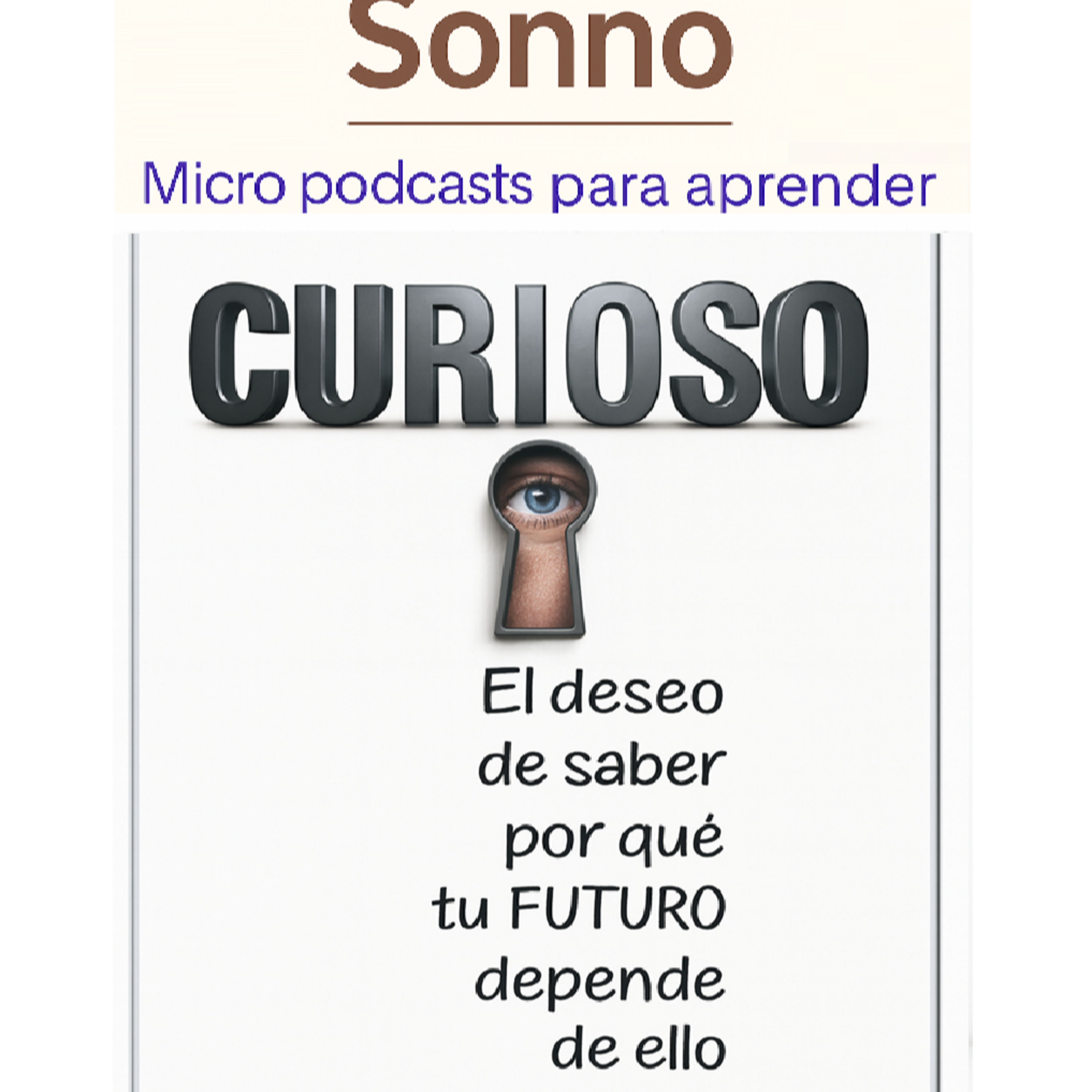 #0320 | Curiosidad Radical: El Poder de Querer Saber Más (Basado en “Curious”, Ian Leslie) episode artwork