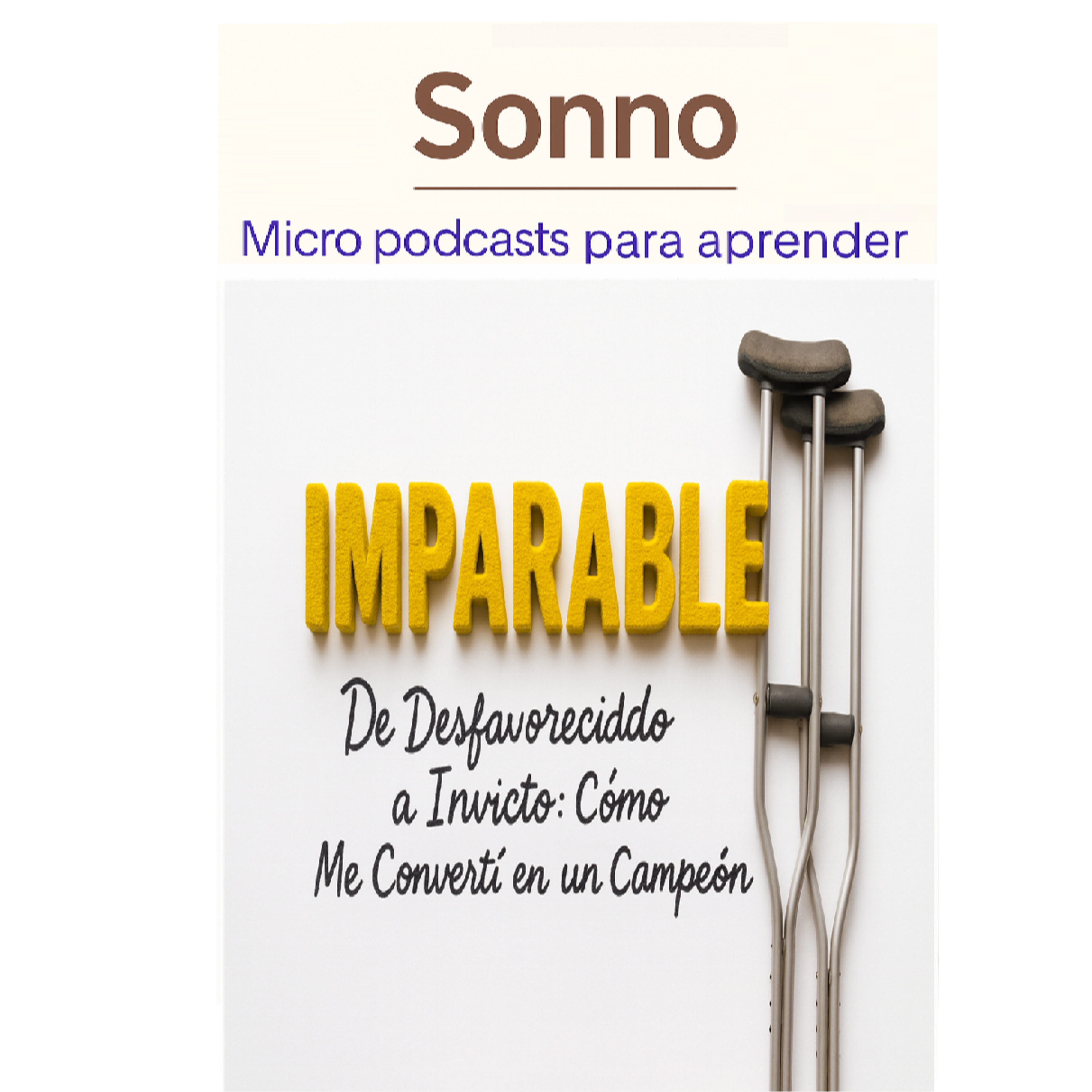 #0329 | Imparable: De Descartado a Invencible — Cómo Me Convertí en Campeón (Basado en “Unstoppable”, Anthony Robles) episode artwork