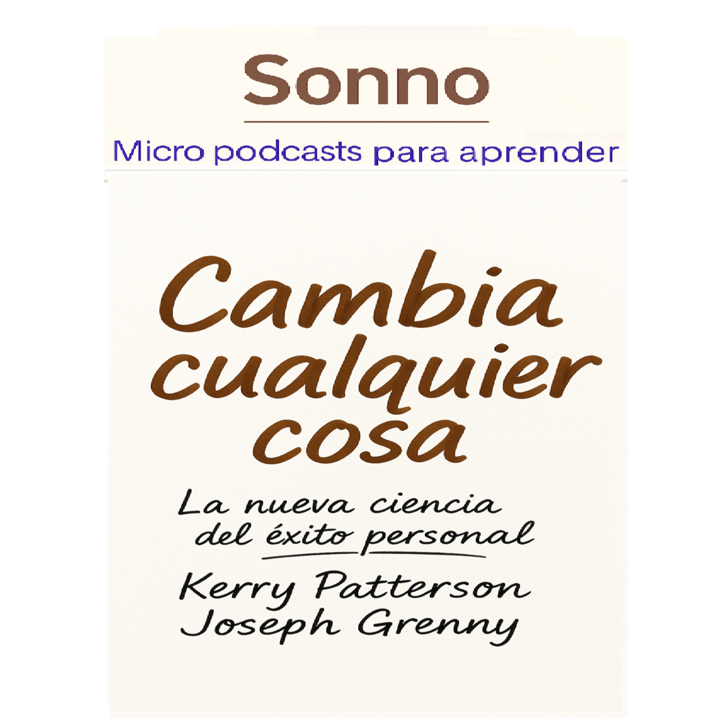#0364 | Cambia Lo Que Quieras: La Ciencia Real del Cambio Personal episode artwork