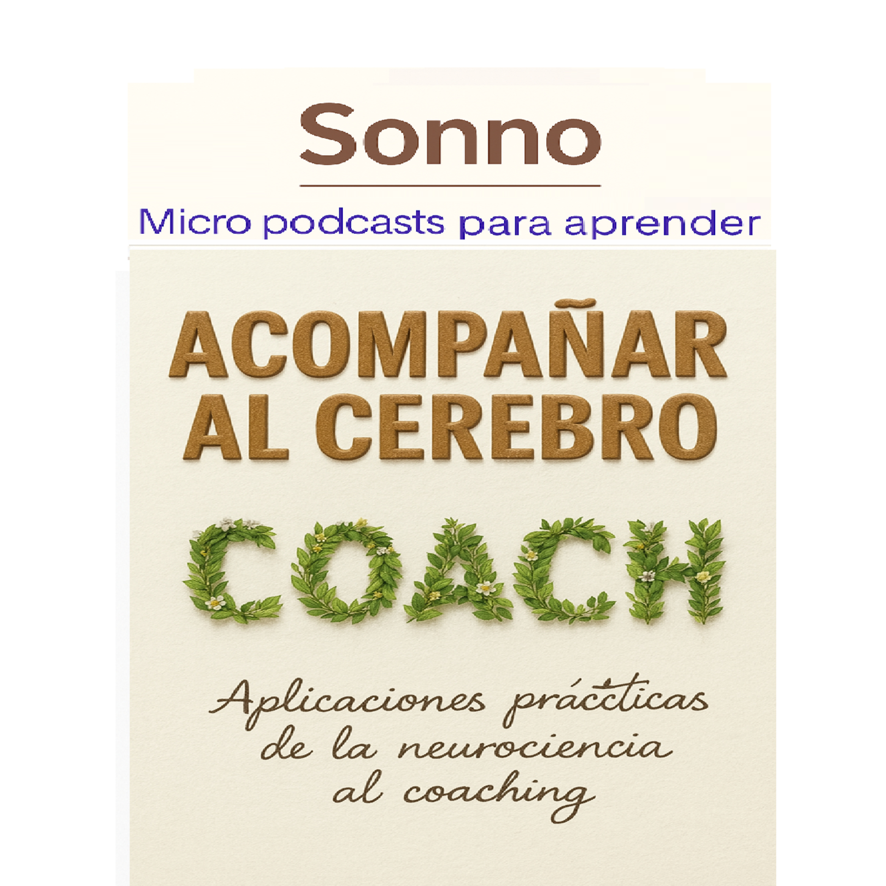 #0368 | Coaching the Brain: Neurociencia aplicada al cambio real episode artwork