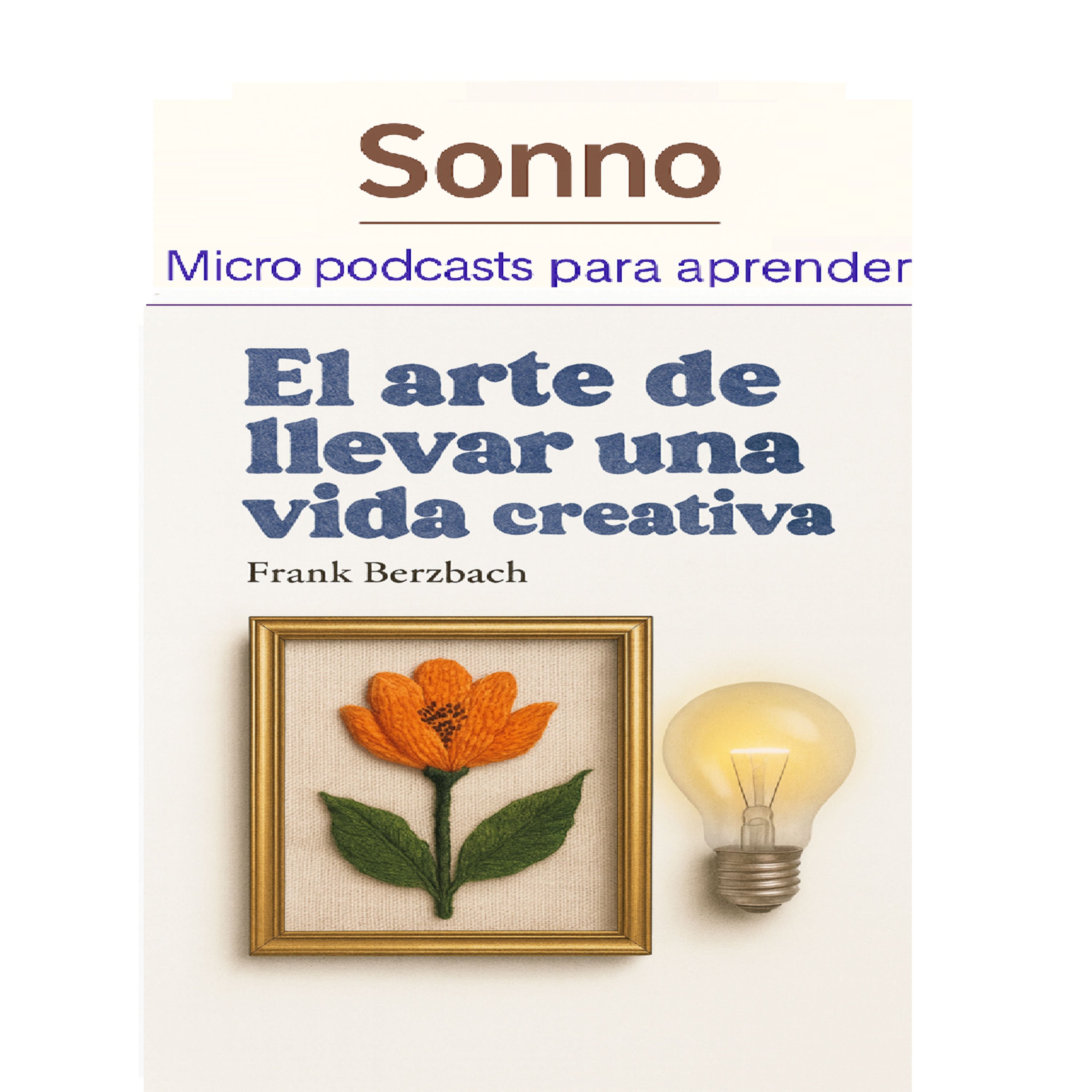 #0381 | El arte de una vida creativa: cómo pensar, sentir y trabajar con intención episode artwork